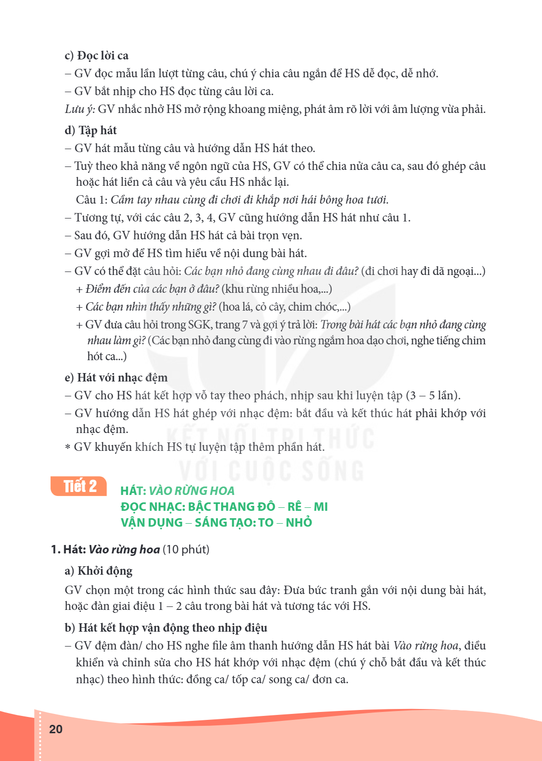 c) Đọc lời ca GV đọc mẫu lần lượt từng câu, chú ý chia câu ngắn để HS dễ đọc, dễ nhớ. - GV bắt nhịp cho HS đọc từng câu lời ca. Lưu ý: GV nhắc nhở HS mở rộng kh