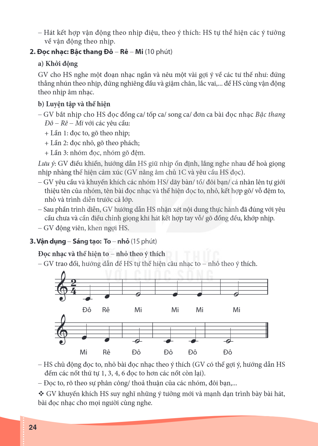 Hát kết hợp vận động theo nhịp điệu, theo ý thích: HS tự thể hiện các ý tưởng về vận động theo nhịp. 2. Đọc nhạc: Bậc thang Đô - Rê - Mi (10 phút) a) Khởi động 