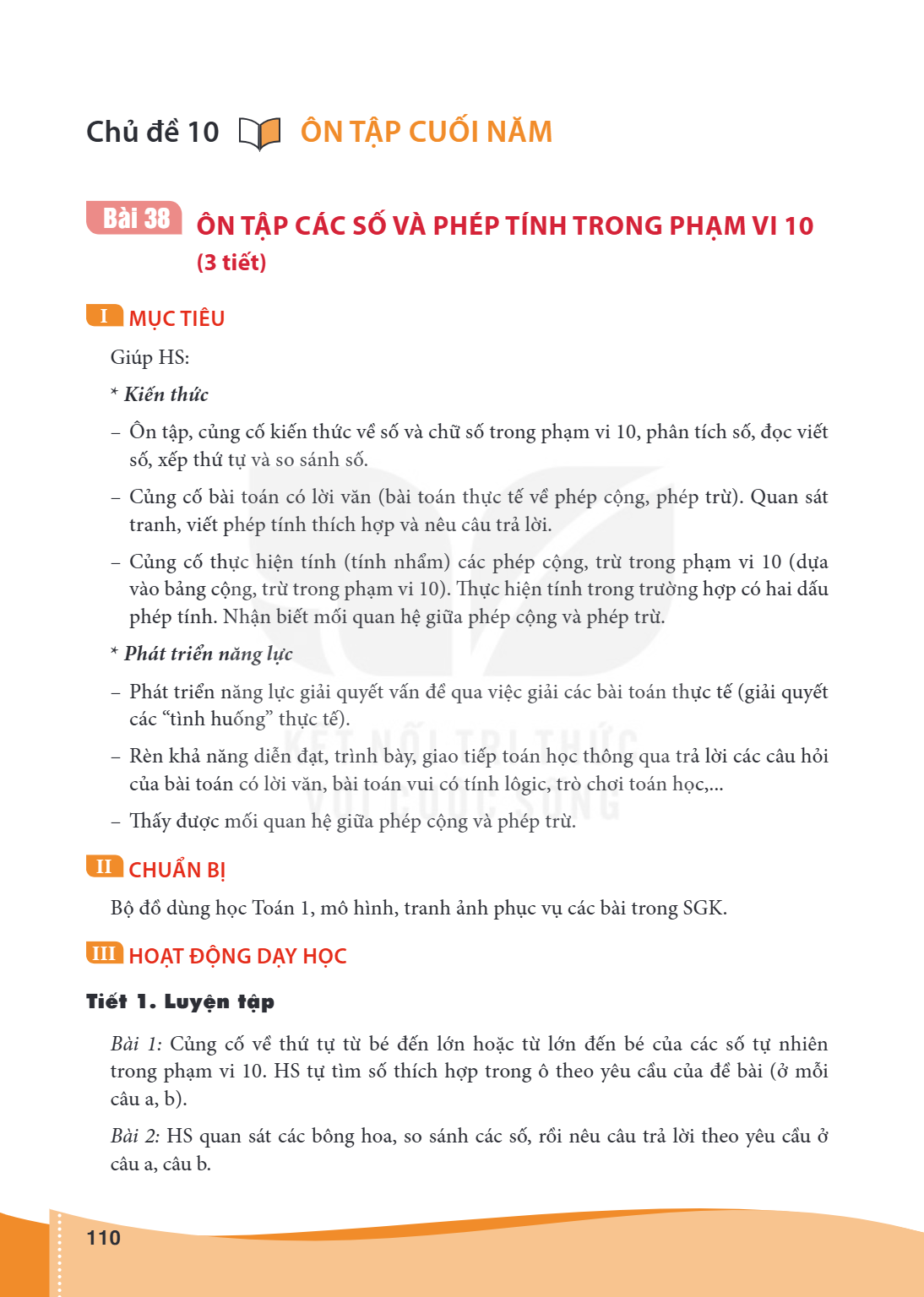 Chủ đề 10 ÔN TẬP CUỐI NĂM Bài 38. ÔN TẬP CÁC SỐ VÀ PHÉP TÍNH TRONG PHẠM VI 10 (3 tiết) I MỤC TIÊU Giúp HS: Kiến thức Ôn tập, củng cố kiến thức về số và chữ số t