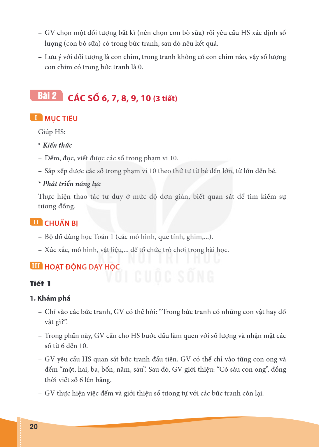 Bài 2. Các số 6, 7, 8, 9, 10 (3 tiết) I MỤC TIÊU Giúp HS: Kiến thức – Đếm, đọc, viết được các số trong phạm vi 10. – Sắp xếp được các số trong phạm vi 10 theo t