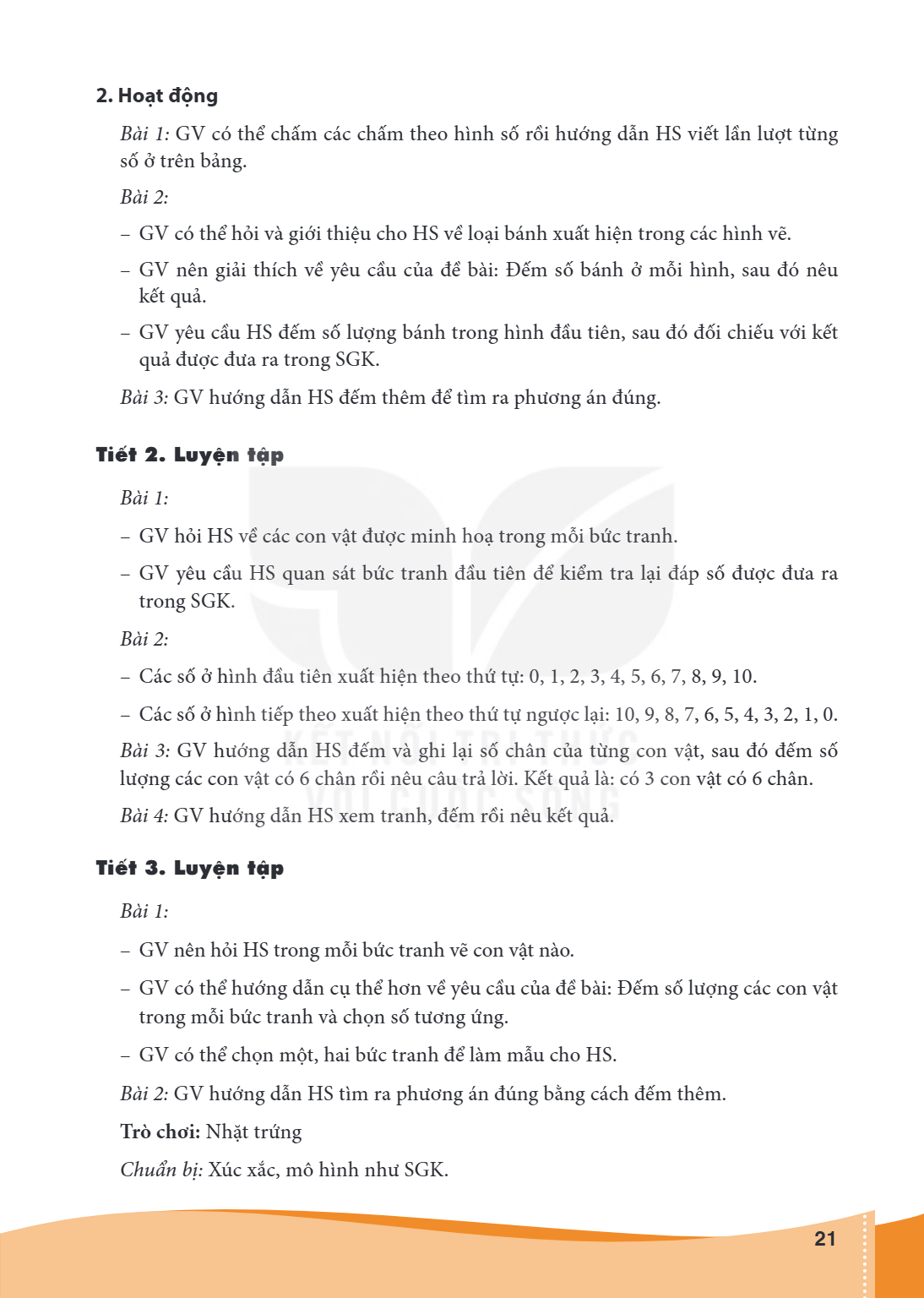 2. Hoạt động Bài 1: GV có thể chấm các chấm theo hình số rồi hướng dẫn HS viết lần lượt từng số ở trên bảng. Bài 2: - GV có thể hỏi và giới thiệu cho HS về loại