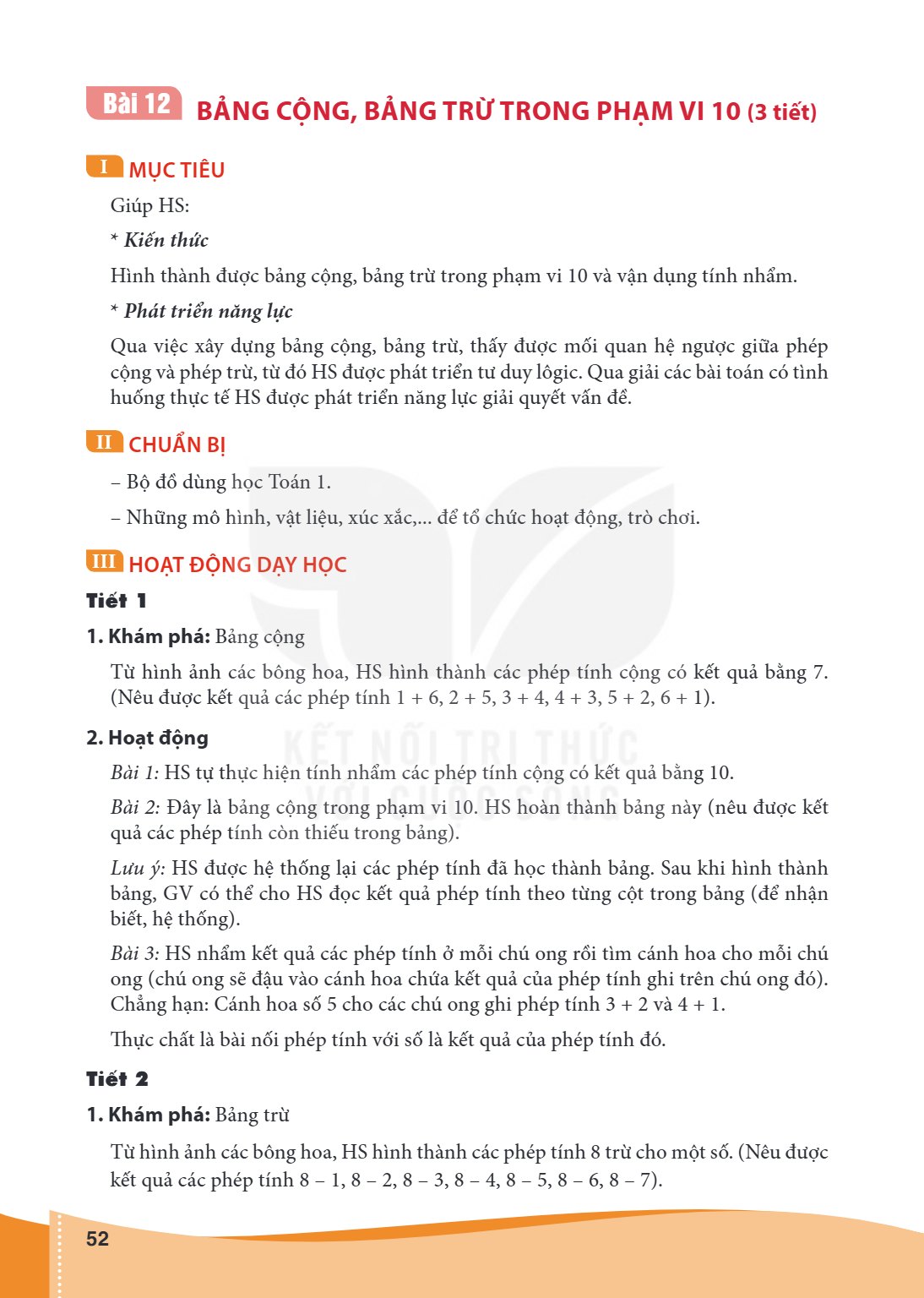 Bài 12. Bảng cộng, bảng trừ trong phạm vi 10 (3 tiết) I MỤC TIÊU Giúp HS: Kiến thức Hình thành được bảng cộng, bảng trừ trong phạm vi 10 và vận dụng tính nhẩm. 