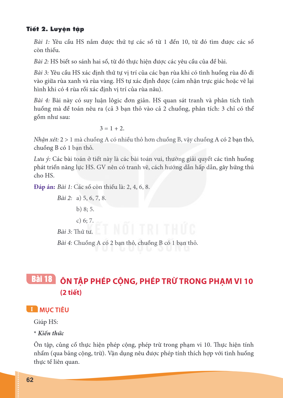 Bài 18. ÔN TẬP PHÉP CỘNG, PHÉP TRỪ TRONG PHẠM VI 10 (2 tiết) I MỤC TIÊU Giúp HS: Kiến thức Ôn tập, củng cố thực hiện phép cộng, phép trừ trong phạm vi 10. Thực 