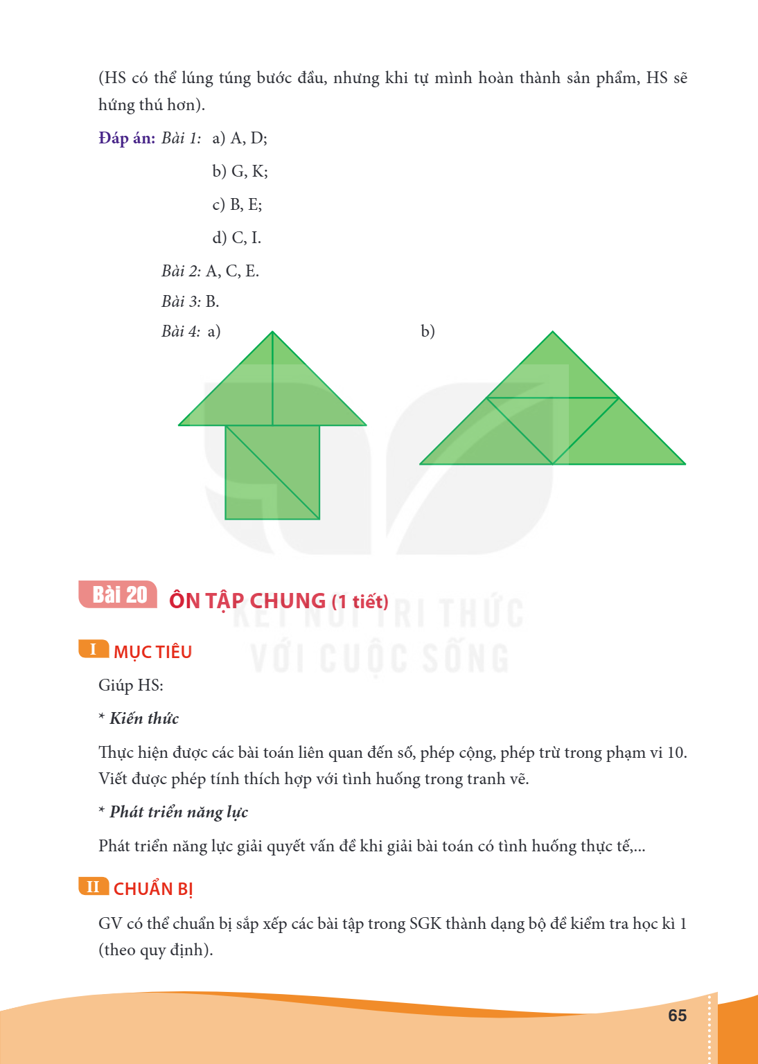 Ôn tập chung (1 tiết) I MỤC TIÊU Giúp HS: Kiến thức Thực hiện được các bài toán liên quan đến số, phép cộng, phép trừ trong phạm vi 10. Viết được phép tính thíc