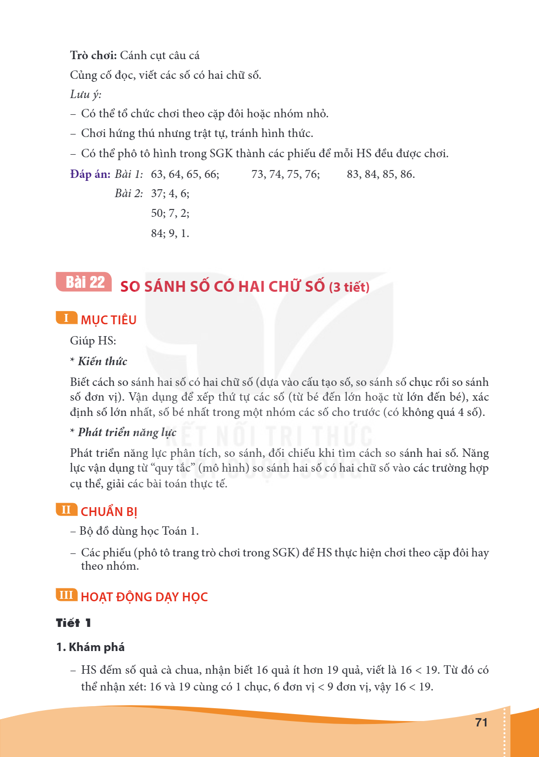 Bài 22. So sánh số có hai chữ số (3 tiết) I MỤC TIÊU Giúp HS: Kiến thức Biết cách so sánh hai số có hai chữ số (dựa vào cấu tạo số, so sánh số chục rồi so sánh 