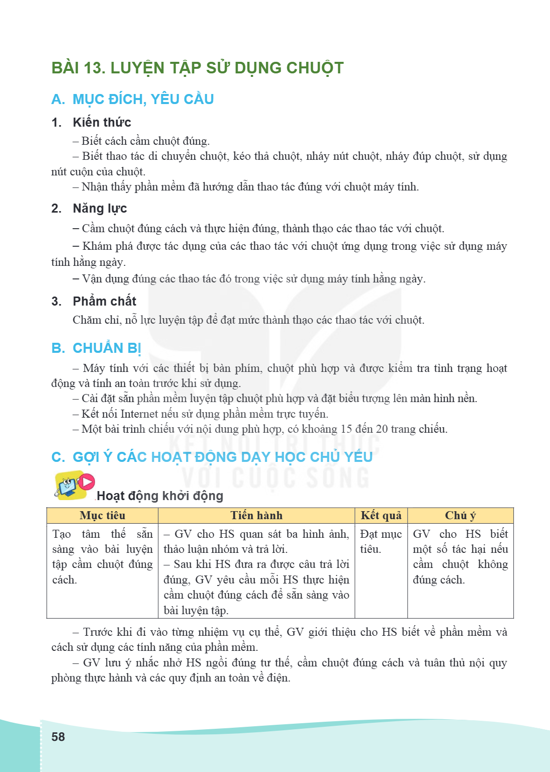 Luyện tập sử dụng chuột A. MỤC ĐÍCH, YÊU CẦU 1. Kiến thức – Biết cách cầm chuột đúng. – Biết thao tác di chuyển chuột, kéo thả chuột, nháy nút chuột, nháy đúp c