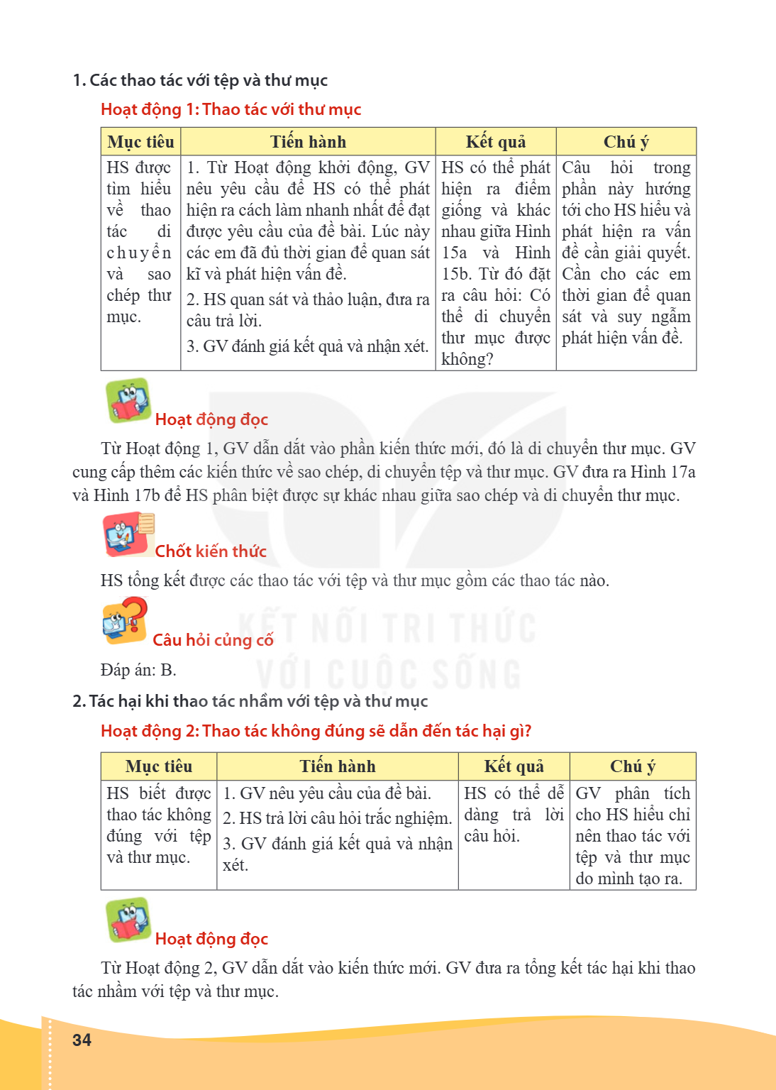 1. Các thao tác với tệp và thư mục Hoạt động 1: Thao tác với thư mục Mục tiêu, Tiến hành, Kết quả, Chú ý HS được tìm hiểu về thao tác di chuyển và sao chép thư 