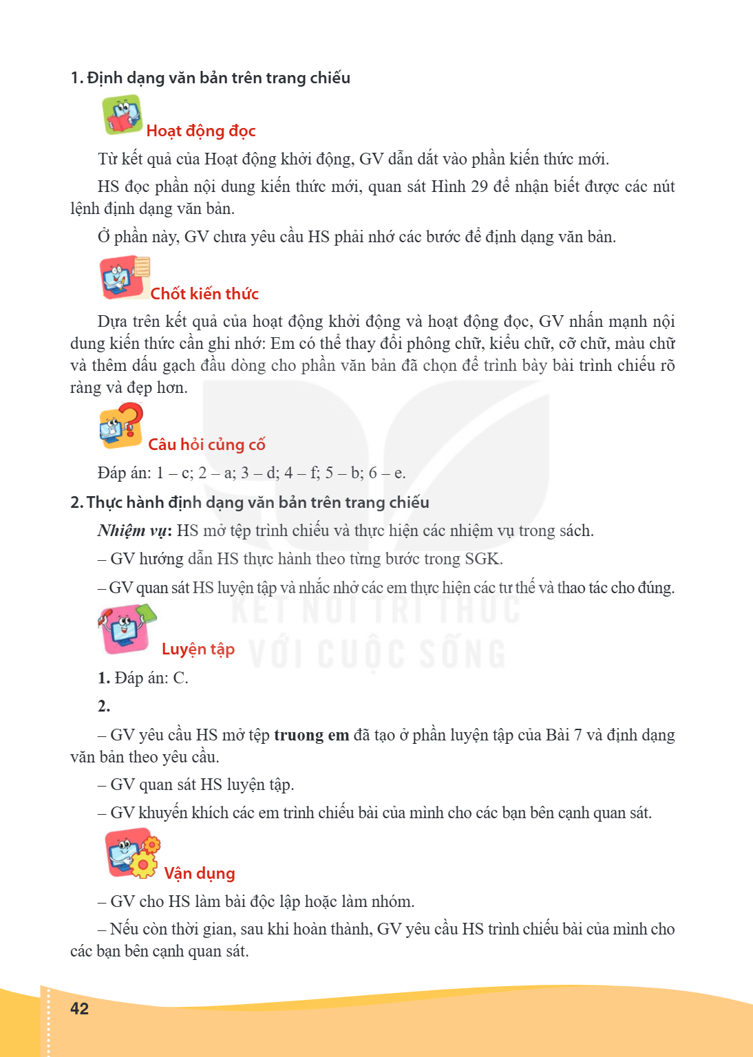 1. Định dạng văn bản trên trang chiếu Hoạt động đọc Từ kết quả của Hoạt động khởi động, GV dẫn dắt vào phần kiến thức mới. HS đọc phần nội dung kiến thức mới, q