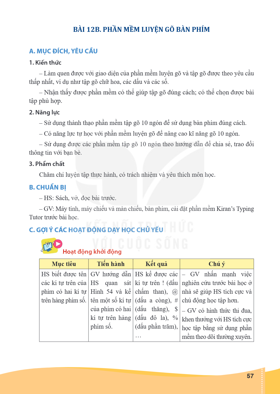 Bài 12B. Phần mềm luyện tập gõ bàn phím A. MỤC ĐÍCH, YÊU CẦU 1. Kiến thức – Làm quen được với giao diện của phần mềm luyện gõ và tập gõ được theo yêu cầu thấp n