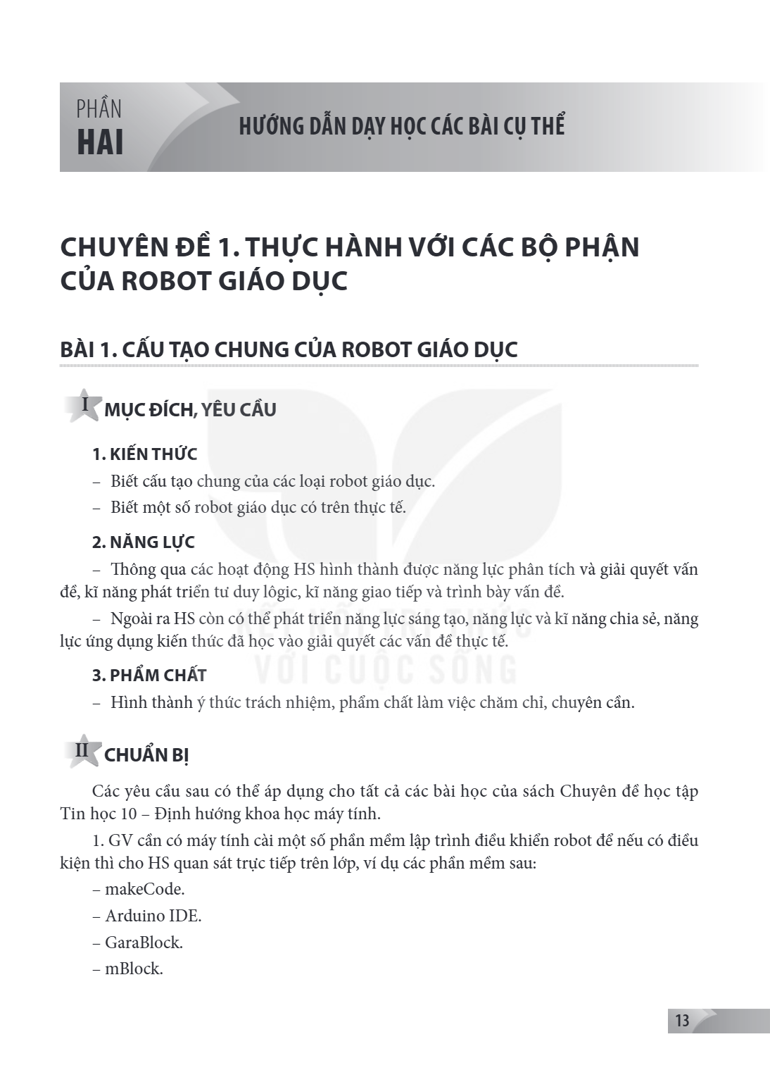 CHUYÊN ĐỀ 1. THỰC HÀNH VỚI CÁC BỘ PHẬN CỦA ROBOT GIÁO DỤC BÀI 1. CẤU TẠO CHUNG CỦA ROBOT GIÁO DỤC I MỤC ĐÍCH, YÊU CẦU 1. KIẾN THỨC – Biết cấu tạo chung của các 