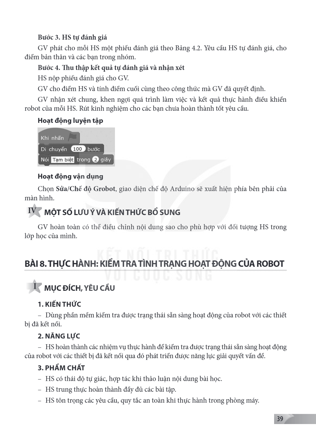 Bước 3. HS tự đánh giá GV phát cho mỗi HS một phiếu đánh giá theo Bảng 4.2. Yêu cầu HS tự đánh giá, cho điểm bản thân và các bạn trong nhóm. Bước 4. Thu thập kế