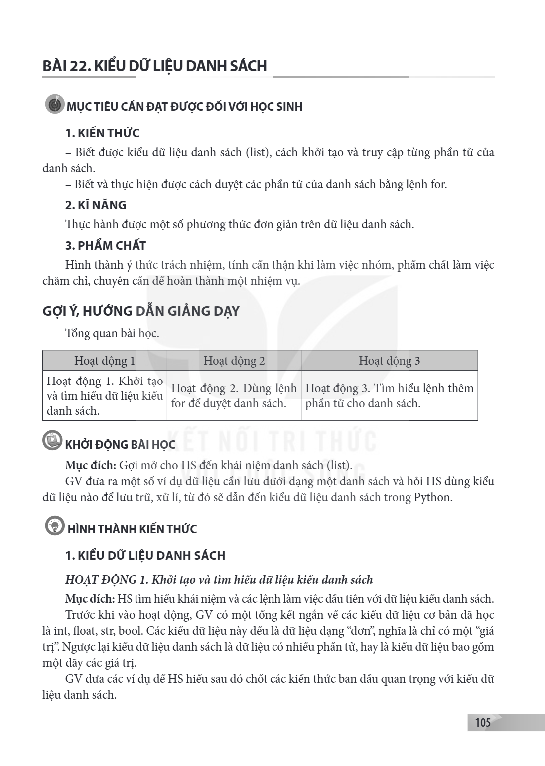 Bài 22. Kiểu dữ liệu danh sách MỤC TIÊU CẦN ĐẠT ĐƯỢC ĐỐI VỚI HỌC SINH 1. KIẾN THỨC – Biết được kiểu dữ liệu danh sách (list), cách khởi tạo và truy cập từng phầ