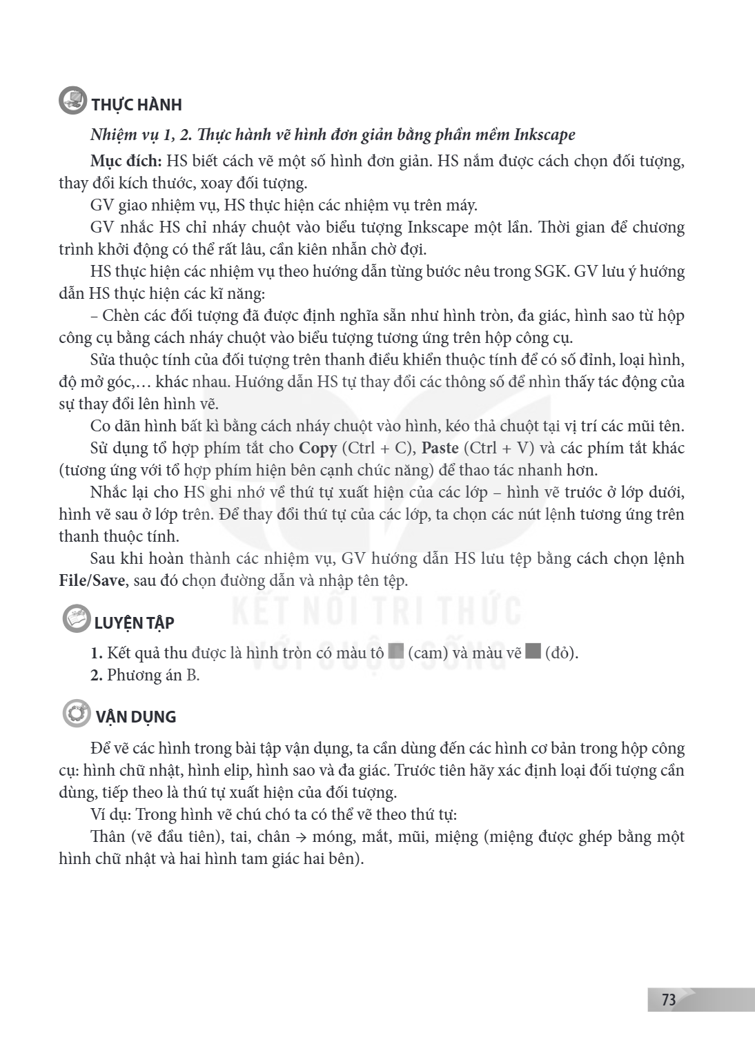 THỰC HÀNH Nhiệm vụ 1, 2. Thực hành vẽ hình đơn giản bằng phần mềm Inkscape Mục đích: HS biết cách vẽ một số hình đơn giản. HS nắm được cách chọn đối tượng, thay