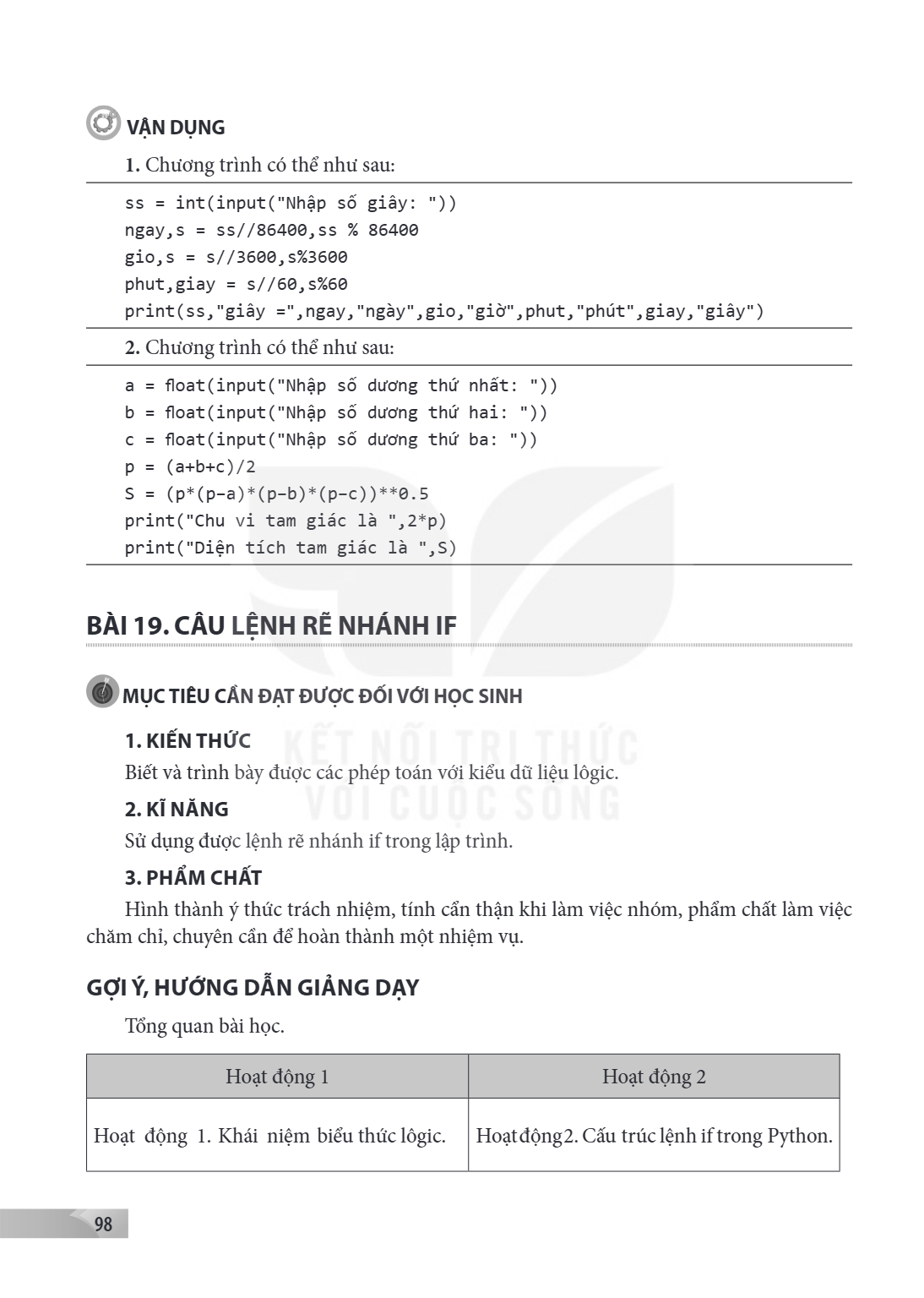 BÀI 19. CÂU LỆNH RỄ NHÁNH IF MỤC TIÊU CẦN ĐẠT ĐƯỢC ĐỐI VỚI HỌC SINH 1. KIẾN THỨC Biết và trình bày được các phép toán với kiểu dữ liệu logic. 2. KĨ NĂNG Sử dụng