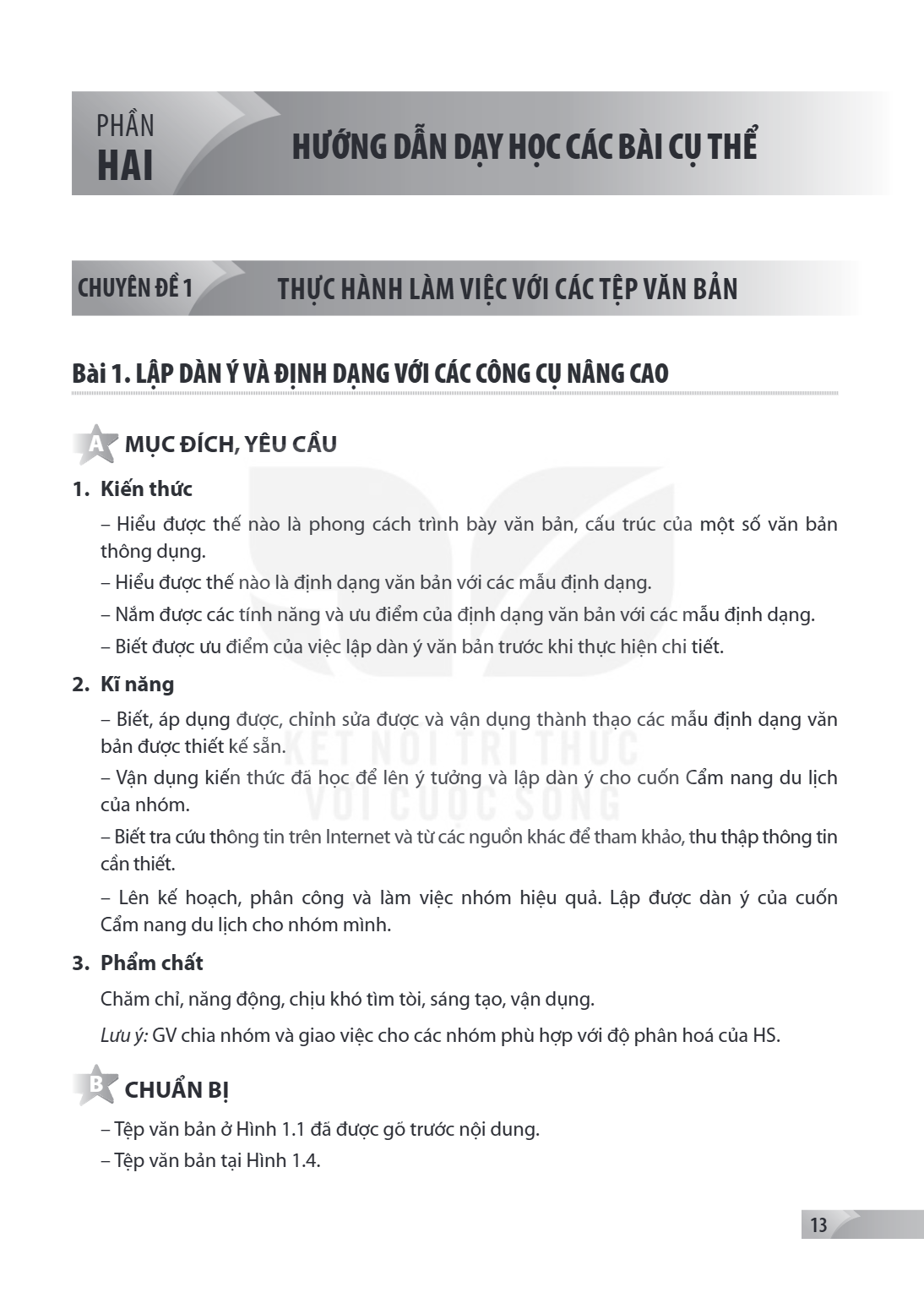 CHUYÊN ĐỀ 1. THỰC HÀNH LÀM VIỆC VỚI CÁC TẬP VĂN BẢN Bài 1. LẬP DÀN Ý VÀ ĐỊNH DẠNG VỚI CÁC CÔNG CỤ NÂNG CAO A MỤC ĐÍCH, YÊU CẦU 1. Kiến thức Hiểu được thế nào là