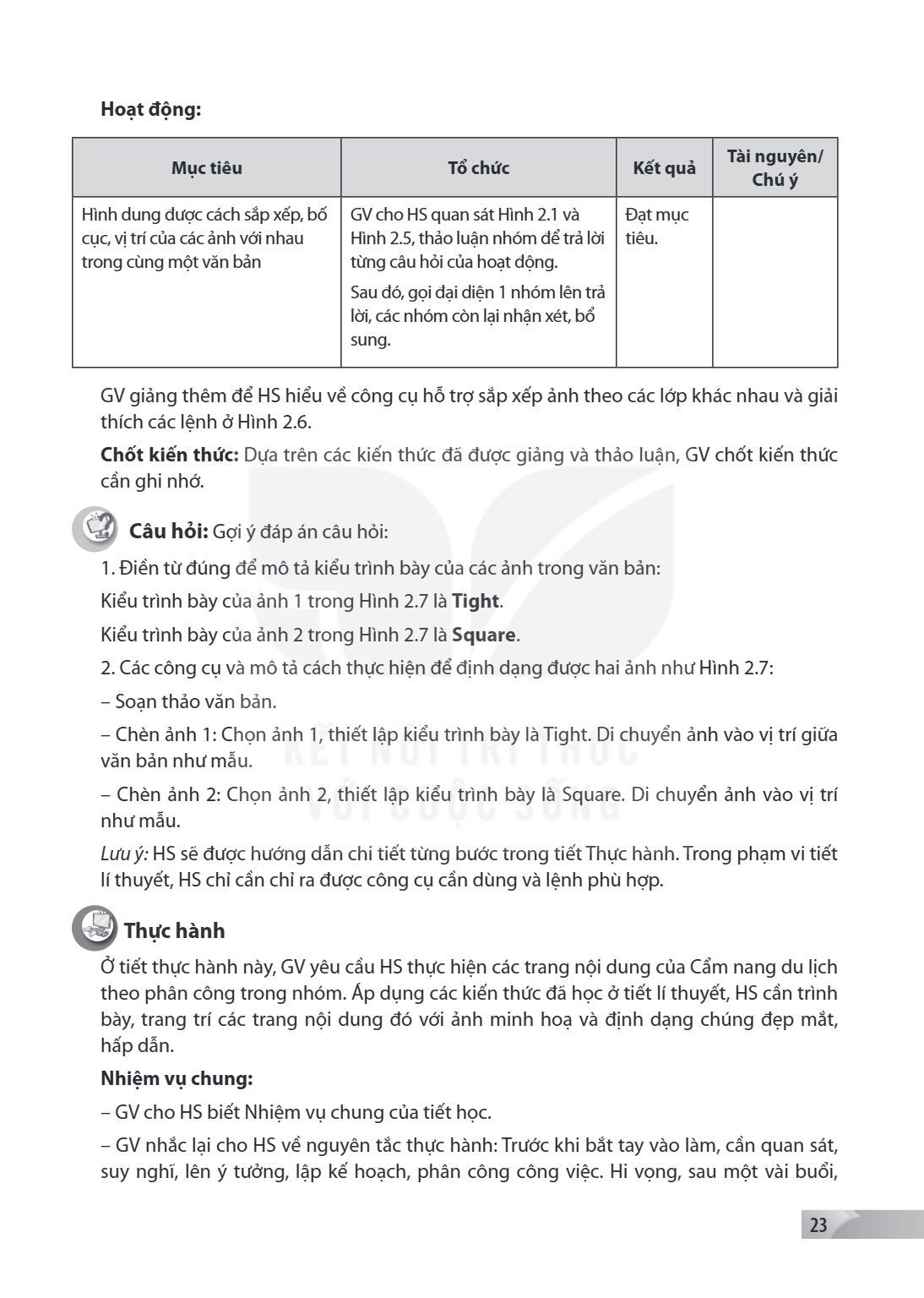Hoạt động: Mục tiêu, Tổ chức, Kết quả, Tài nguyên/ Chú ý Hình dung được cách sắp xếp, bố cục, vị trí của các ảnh với nhau trong cùng một văn bản, GV cho HS quan