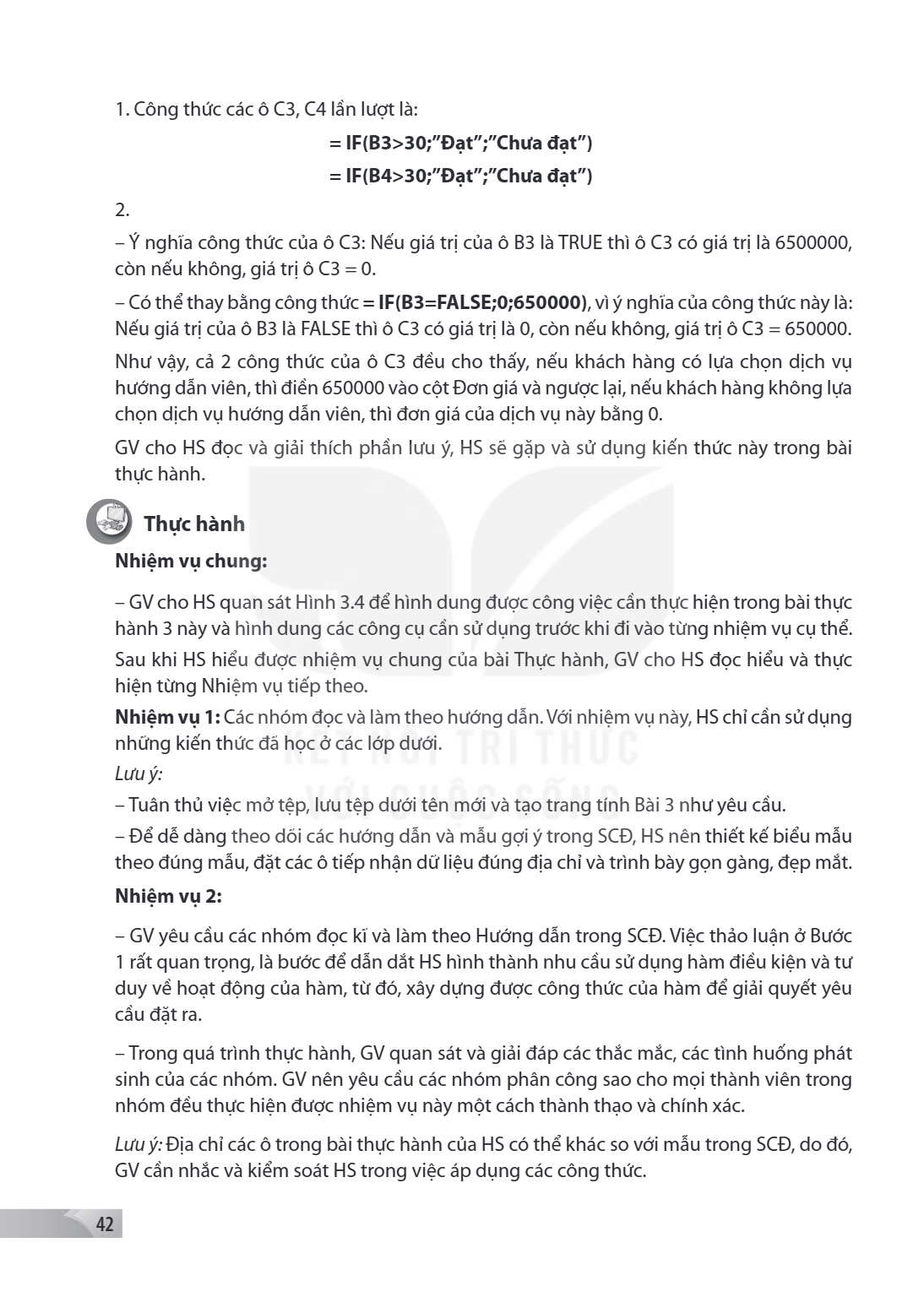 Công thức các ô C3, C4 lần lượt là: = IF(B3>30;"Đạt";"Chưa đạt") = IF(B4>30;"Đạt";"Chưa đạt") Ý nghĩa công thức của ô C3: Nếu giá trị của ô B3 là TRUE thì ô C3 