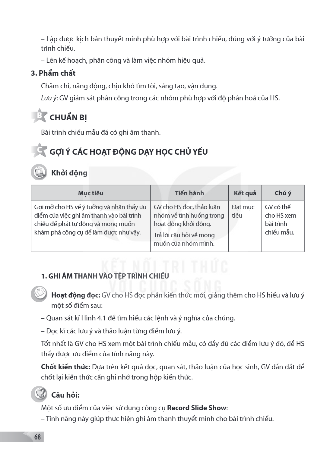 – Lập được kịch bản thuyết minh phù hợp với bài trình chiếu, đúng với ý tưởng của bài trình chiếu. – Lên kế hoạch, phân công và làm việc nhóm hiệu quả. 3. Phẩm 