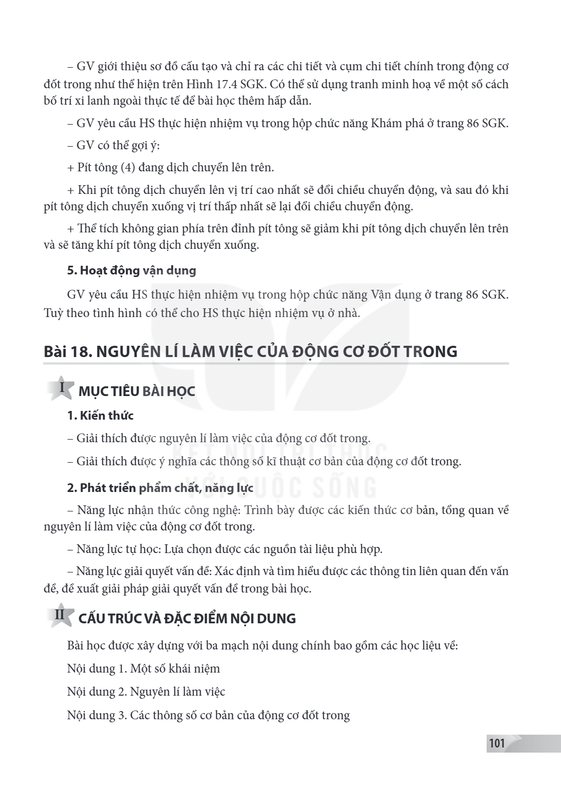 Bài 18. NGUYÊN LÍ LÀM VIỆC CỦA ĐỘNG CƠ ĐỐT TRONG I MỤC TIÊU BÀI HỌC 1. Kiến thức Giải thích được nguyên lí làm việc của động cơ đốt trong. - Giải thích được ý n
