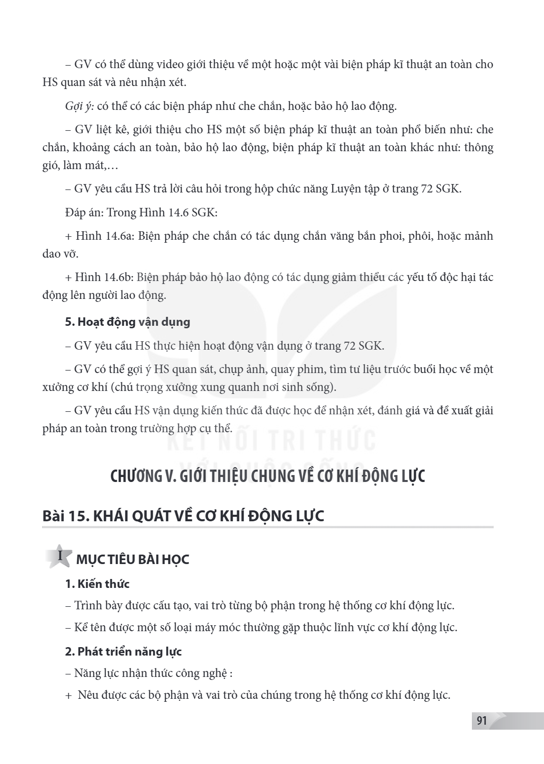 CHƯƠNG V. GIỚI THIỆU CHUNG VỀ CƠ KHÍ ĐỘNG LỰC Bài 15. KHÁI QUÁT VỀ CƠ KHÍ ĐỘNG LỰC I MỤC TIÊU BÀI HỌC 1. Kiến thức Trình bày được cấu tạo, vai trò từng bộ phận 