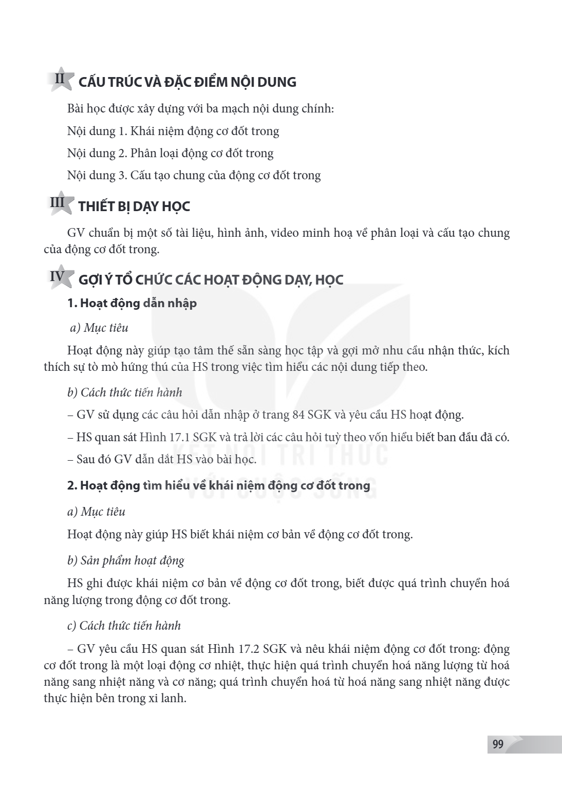 II CẤU TRÚC VÀ ĐẶC ĐIỂM NỘI DUNG Bài học được xây dựng với ba mạch nội dung chính: Nội dung 1. Khái niệm động cơ đốt trong Nội dung 2. Phân loại động cơ đốt tro