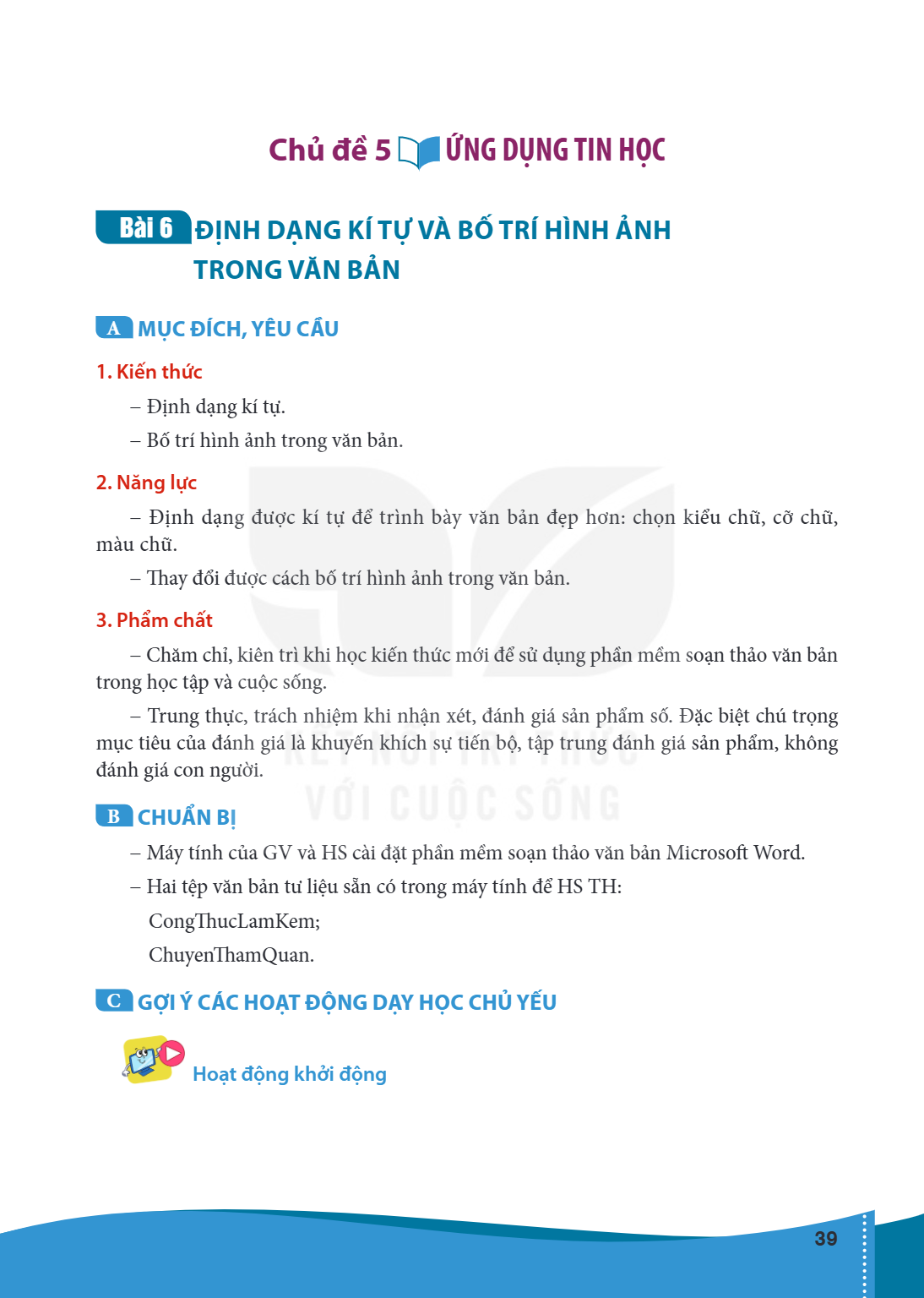 CHỦ ĐỀ 5. ỨNG DỤNG TIN HỌC BÀI 6. ĐỊNH DẠNG KÍ TỰ VÀ BỐ TRÍ HÌNH ẢNH TRONG VĂN BẢN A MỤC ĐÍCH, YÊU CẦU 1. Kiến thức – Định dạng kí tự. – Bố trí hình ảnh trong v
