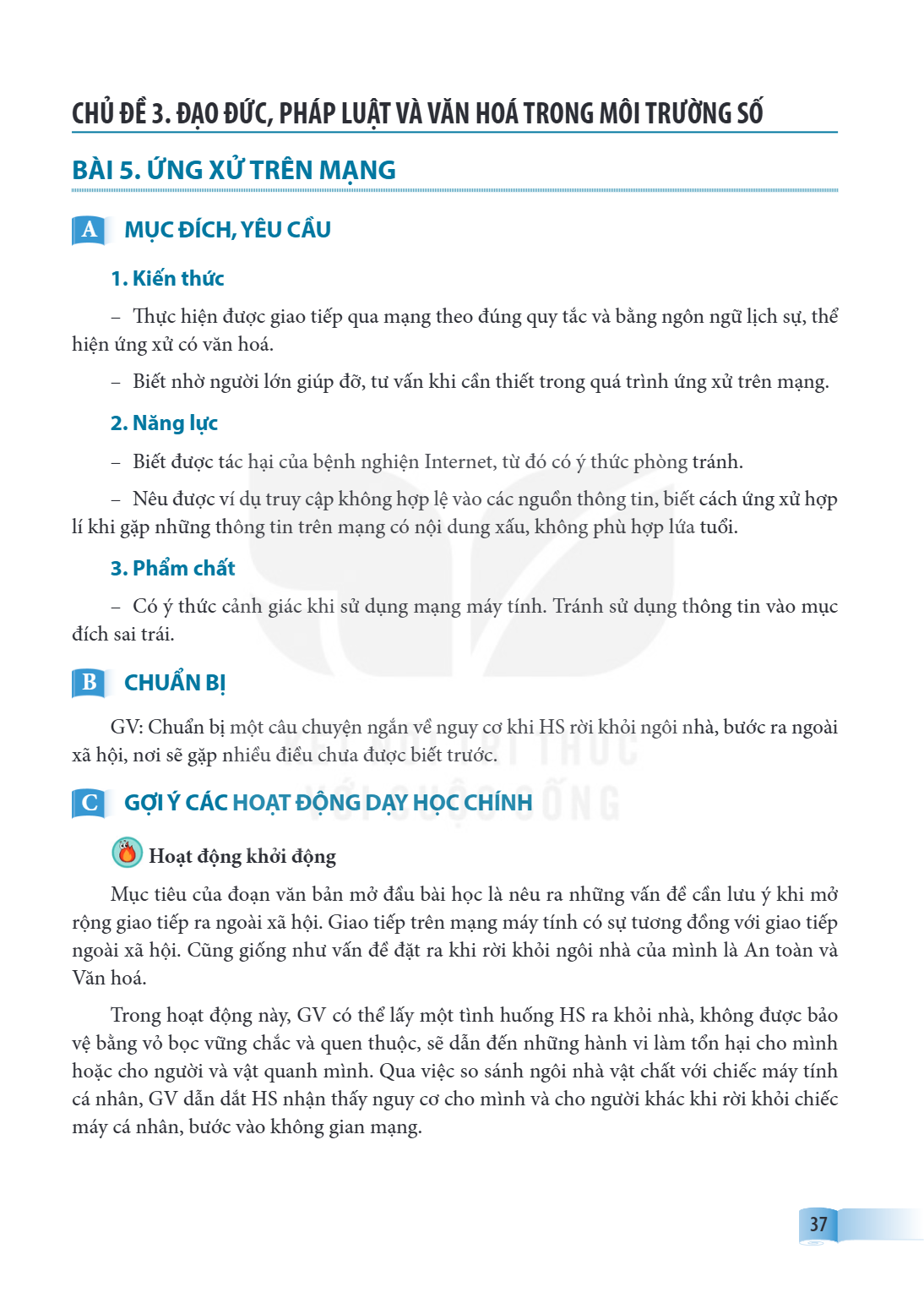 CHỦ ĐỀ 3. ĐẠO ĐỨC, PHÁP LUẬT VÀ VĂN HOÁ TRONG MÔI TRƯỜNG SỐ Bài 5. ƯNG XỬ TRÊN MẠNG A MỤC ĐÍCH, YÊU CẦU 1. Kiến thức Thực hiện được giao tiếp qua mạng theo đúng