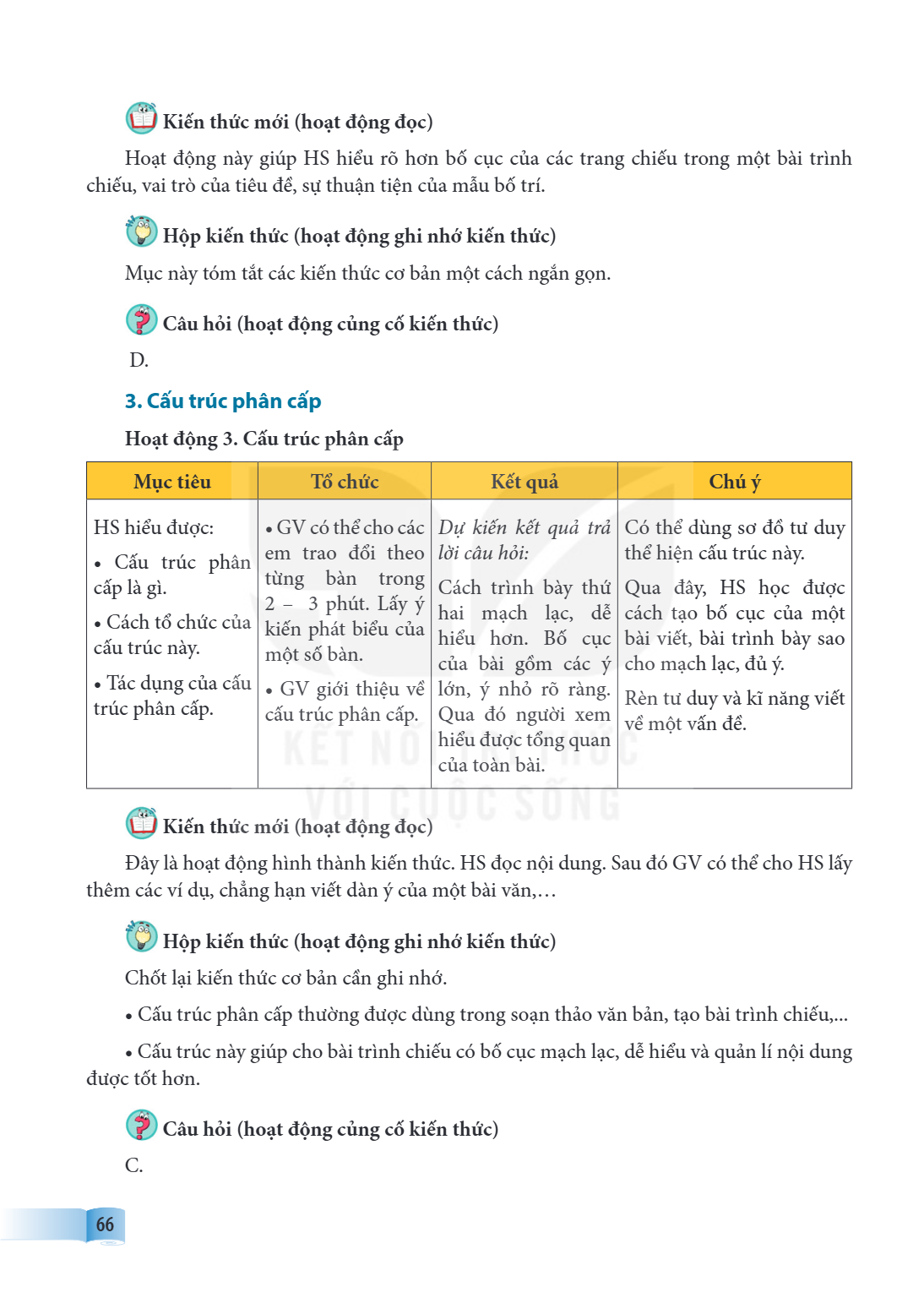 Kiến thức mới (hoạt động đọc) Hoạt động này giúp HS hiểu rõ hơn bố cục của các trang chiếu trong một bài trình chiếu, vai trò của tiêu đề, sự thuận tiện của mẫu