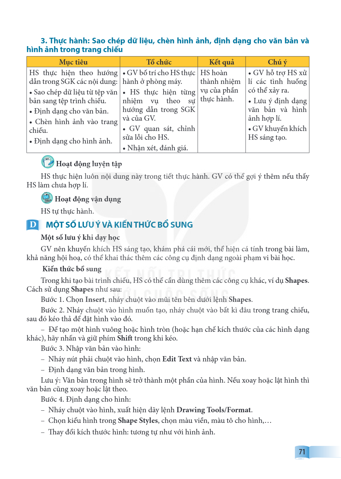 3. Thực hành: Sao chép dữ liệu, chèn hình ảnh, định dạng cho văn bản và hình ảnh trong trang chiếu Mục tiêu, Tổ chức, Kết quả, Chú ý HS thực hiện theo hướng dẫn