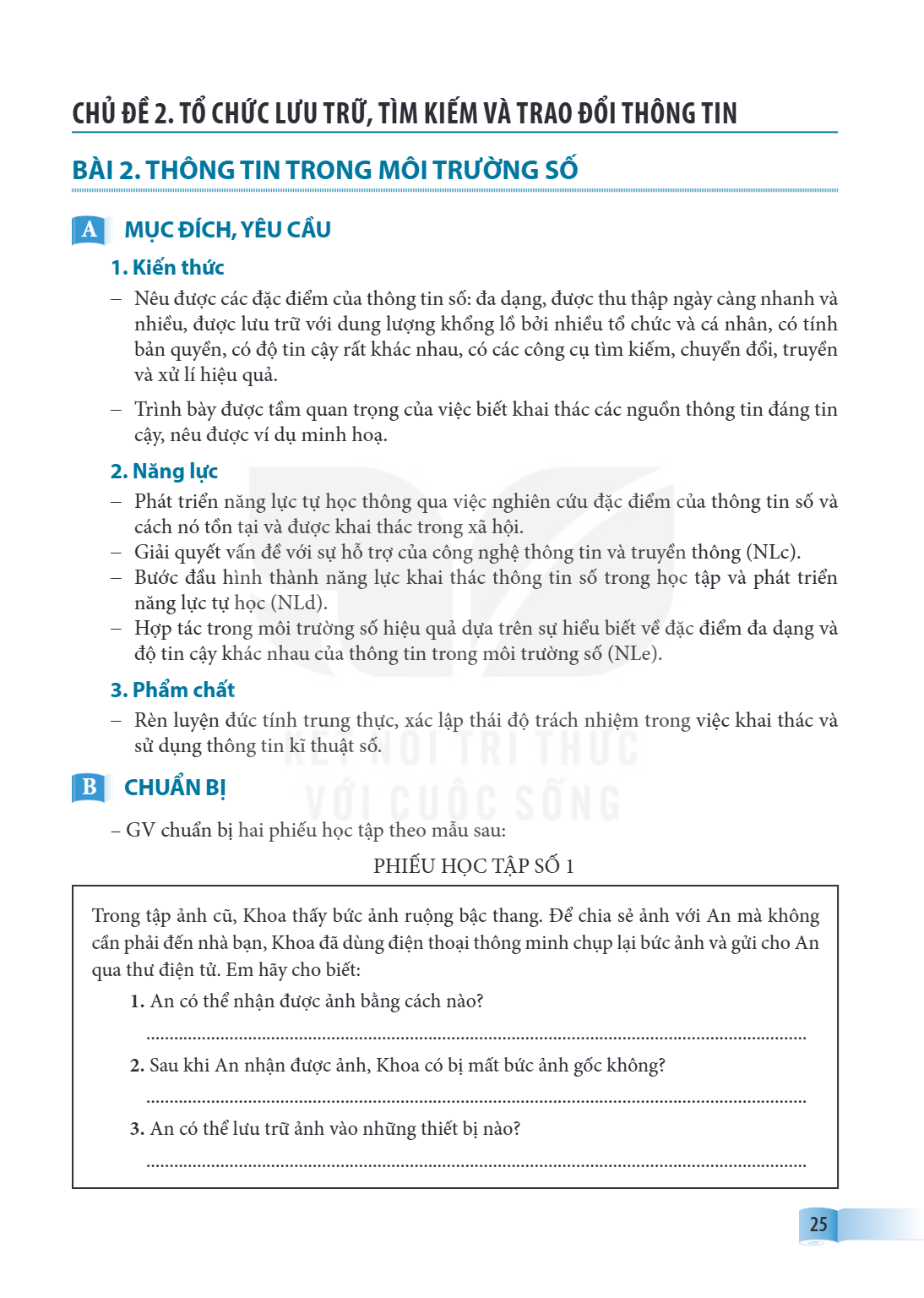 CHỦ ĐỀ 2. TỔ CHỨC LƯU TRỮ, TÌM KIẾM VÀ TRAO ĐỔI THÔNG TIN BÀI 2. THÔNG TIN TRONG MÔI TRƯỜNG SỐ A MỤC ĐÍCH, YÊU CẦU 1. Kiến thức Nêu được các đặc điểm của thông 