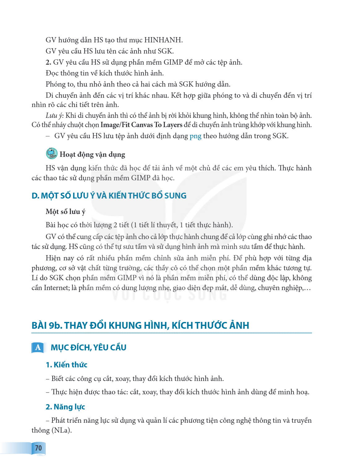 BÀI 9b. THAY ĐỔI KHUNG HÌNH, KÍCH THƯỚC ẢNH A MỤC ĐÍCH, YÊU CẦU 1. Kiến thức Biết các công cụ cắt, xoay, thay đổi kích thước hình ảnh. - Thực hiện được thao tác