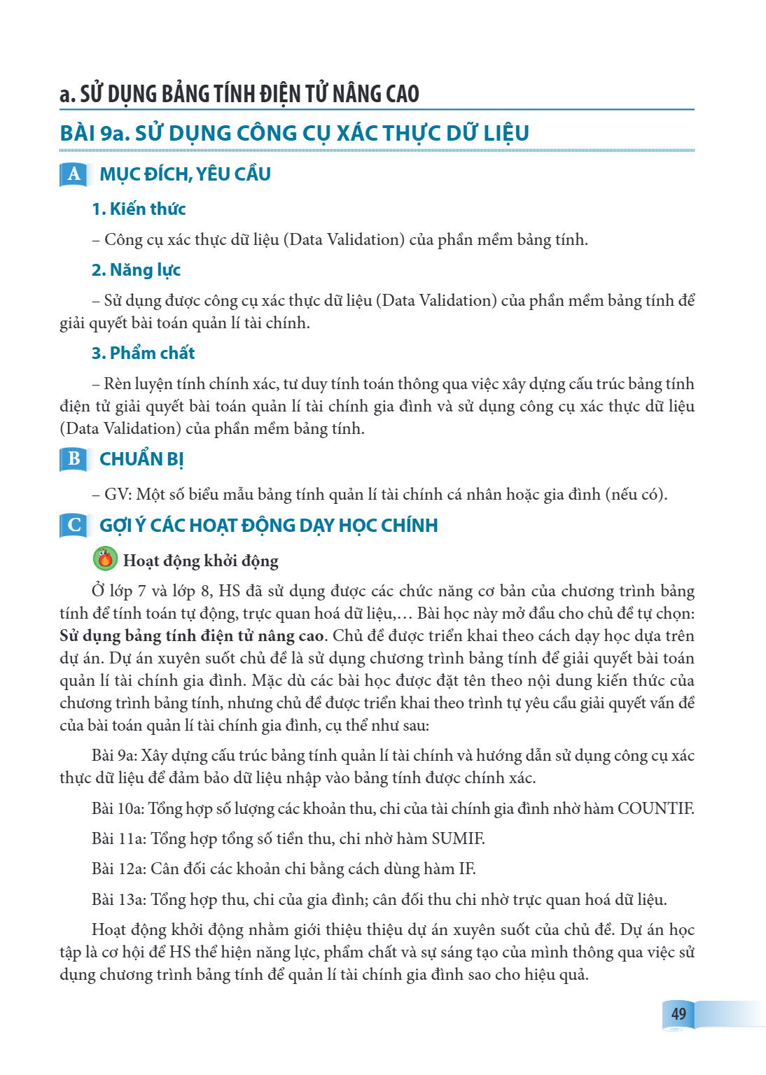a. SỬ DỤNG BẢNG TÍNH ĐIỆN TỬ NÂNG CAO Bài 9a. Sử dụng công cụ xác thực dữ liệu A MỤC ĐÍCH, YÊU CẦU 1. Kiến thức – Công cụ xác thực dữ liệu (Data Validation) của