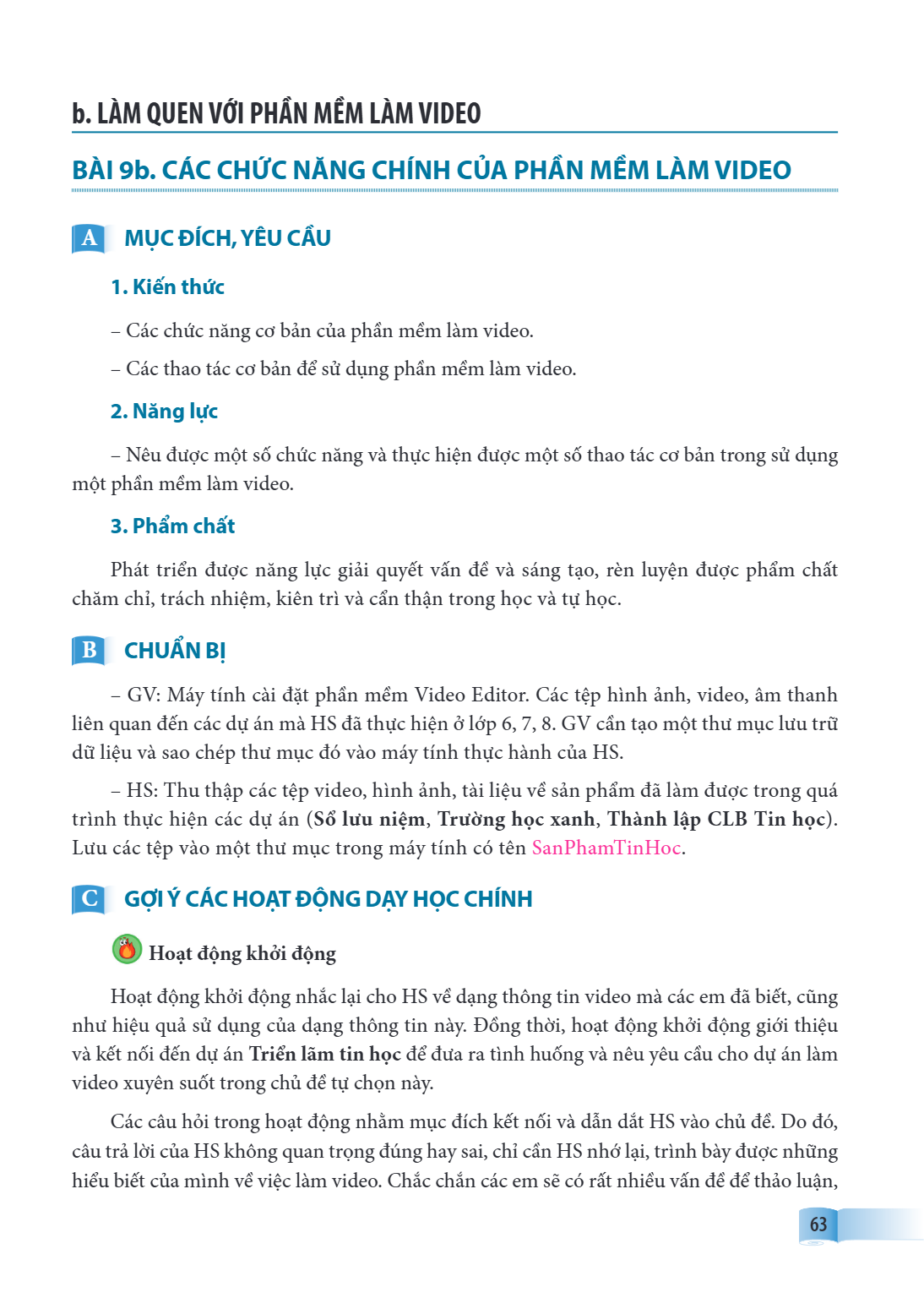 Bài 9b. Các chức năng chính của phần mềm làm video A MỤC ĐÍCH, YÊU CẦU 1. Kiến thức – Các chức năng cơ bản của phần mềm làm video. – Các thao tác cơ bản để sử d