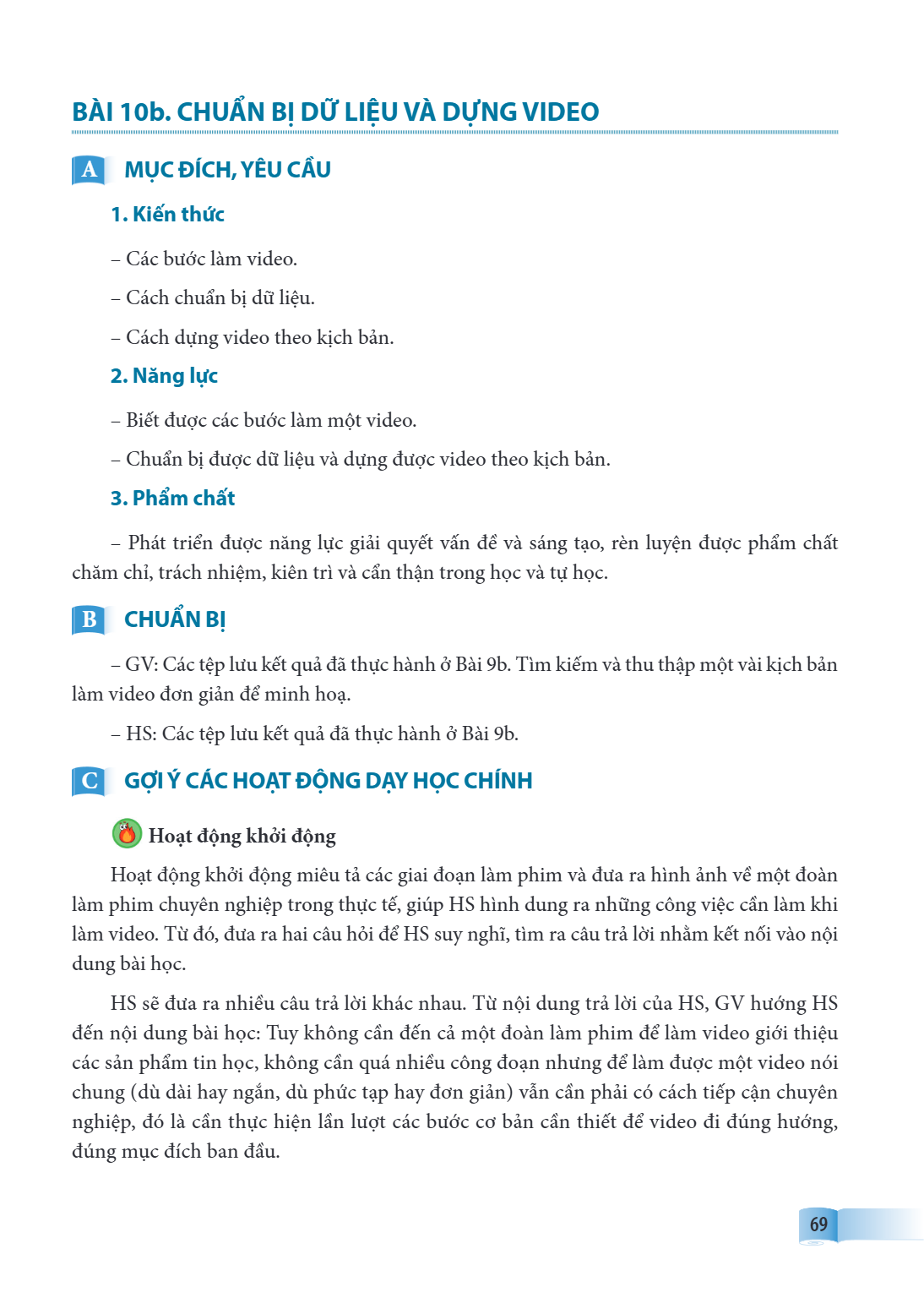 Bài 10b. Chuẩn bị dữ liệu và dựng video A MỤC ĐÍCH, YÊU CẦU 1. Kiến thức – Các bước làm video. – Cách chuẩn bị dữ liệu. – Cách dựng video theo kịch bản. 2. Năng