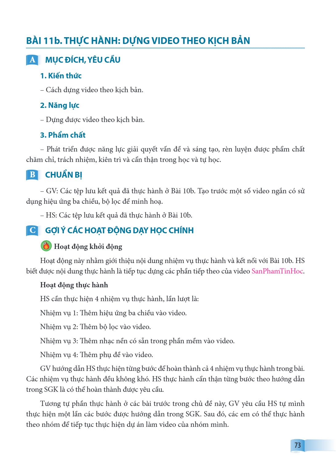 Thực hành: Dựng video theo kịch bản A MỤC ĐÍCH, YÊU CẦU 1. Kiến thức – Cách dựng video theo kịch bản. 2. Năng lực – Dựng được video theo kịch bản. 3. Phẩm chất 