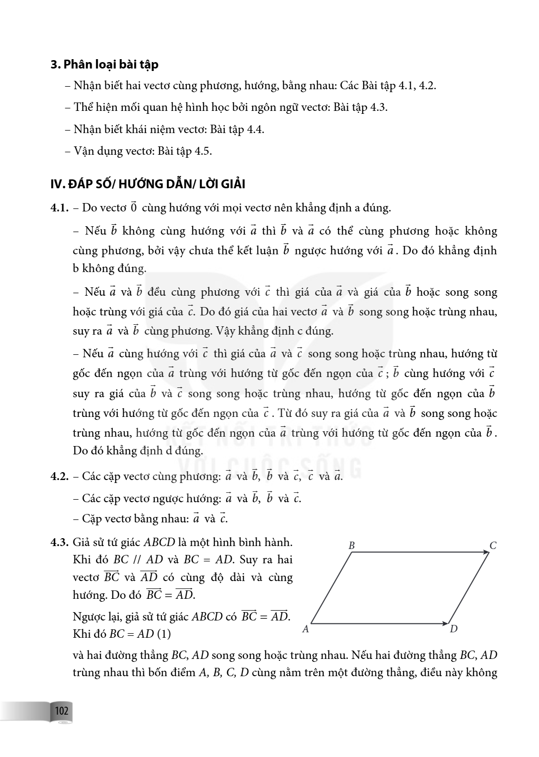 3. Phân loại bài tập – Nhận biết hai vectơ cùng phương, hướng, bằng nhau: Các Bài tập 4.1, 4.2. – Thể hiện mối quan hệ hình học bởi ngôn ngữ vectơ: Bài tập 4.3.