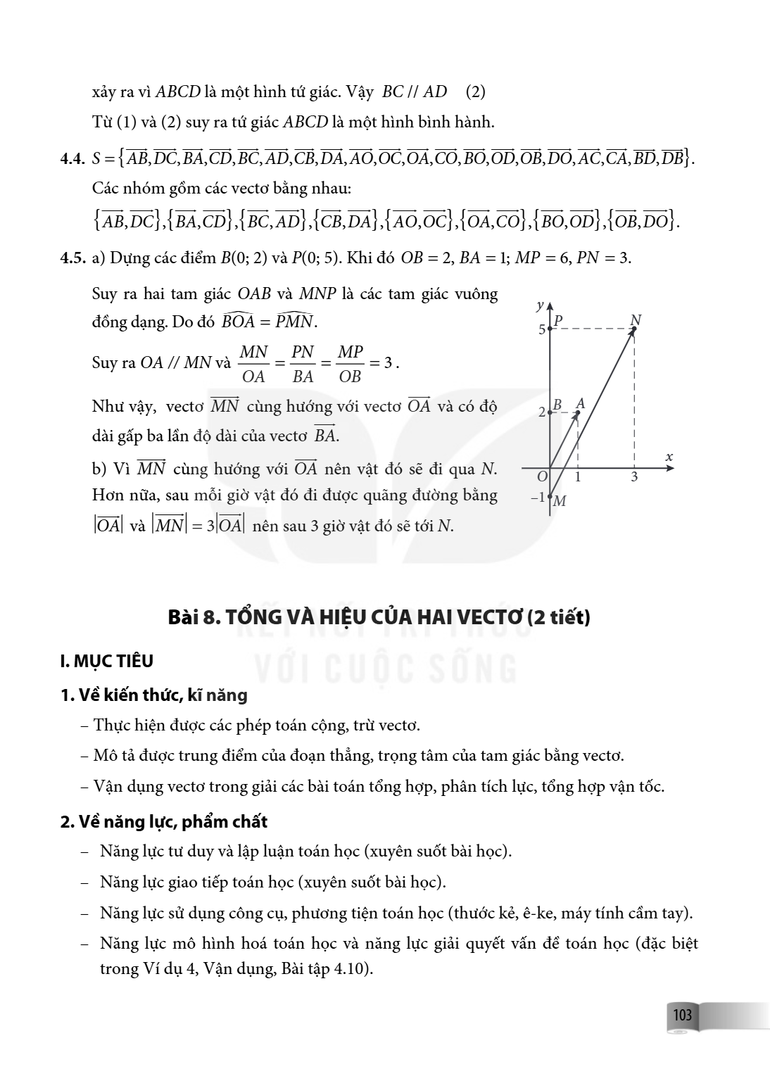 Bài 8. Tổng và hiệu của hai vectơ I. MỤC TIÊU 1. Về kiến thức, kĩ năng – Thực hiện được các phép toán cộng, trừ vectơ. – Mô tả được trung điểm của đoạn thẳng, t