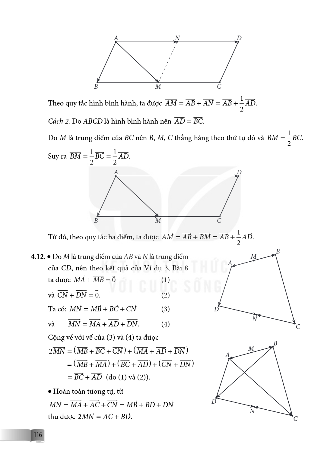 Theo quy tắc hình bình hành, ta được $\overrightarrow{AM} = \overrightarrow{AB} + \overrightarrow{AN} = \overrightarrow{AB} + \frac{1}{2}\overrightarrow{AD}$. C