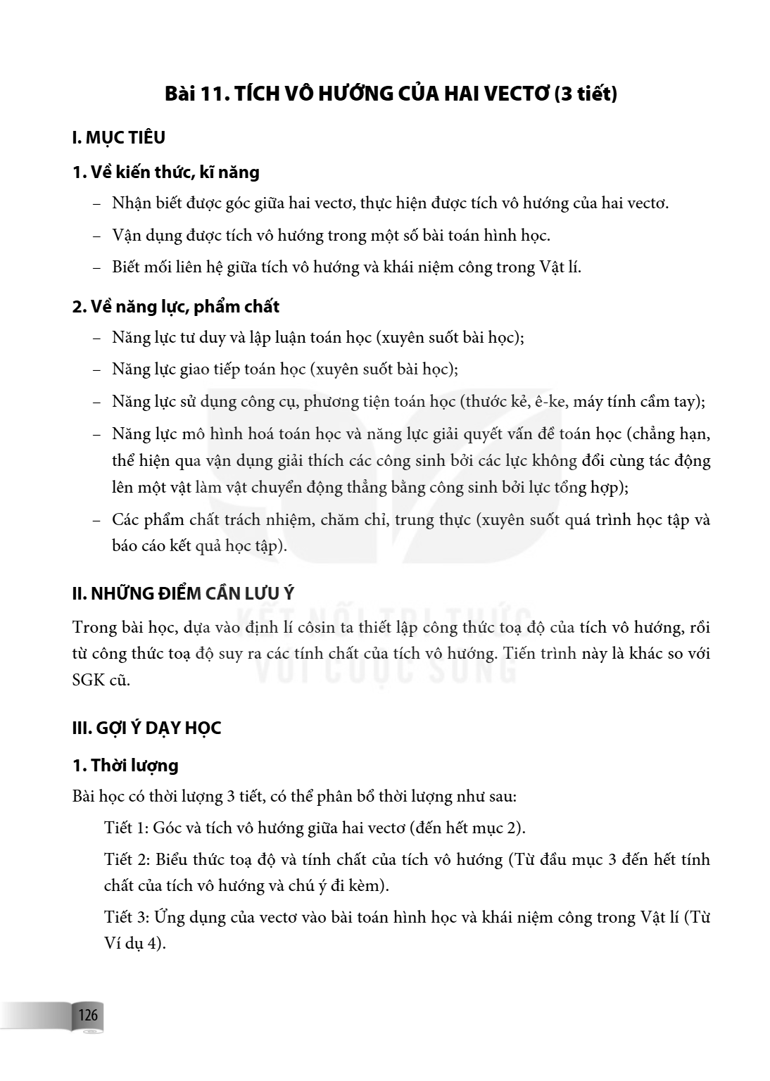 Bài 11. Tích vô hướng của hai vectơ I. MỤC TIÊU 1. Về kiến thức, kĩ năng Nhận biết được góc giữa hai vectơ, thực hiện được tích vô hướng của hai vectơ. Vận dụng