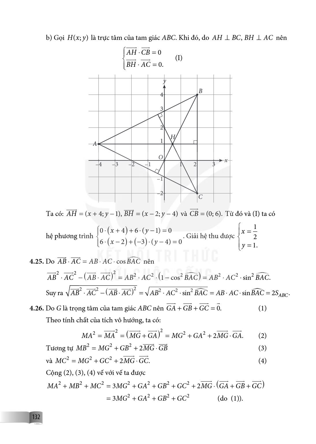 b) Gọi $H(x; y)$ là trực tâm của tam giác $ABC$. Khi đó, do $AH \perp BC, BH \perp AC$ nên $\begin{cases} \overrightarrow{AH} \cdot \overrightarrow{CB} = 0 \ \o