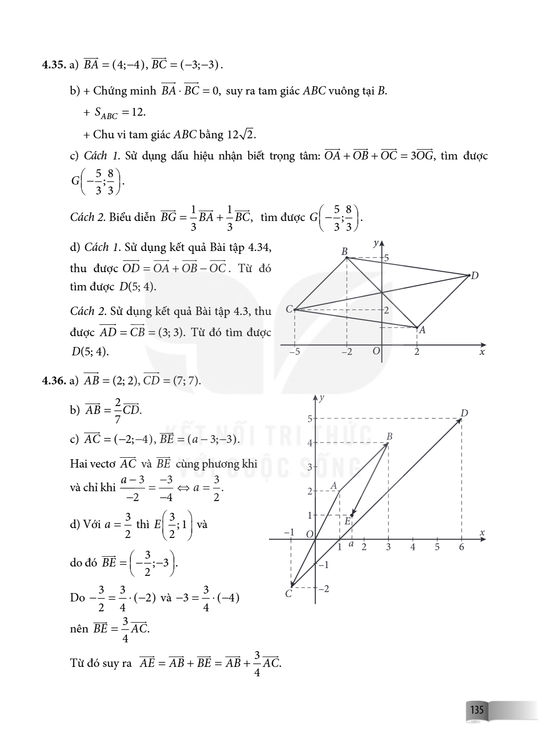 4.35. a) $\overrightarrow{BA} = (4;-4)$, $\overrightarrow{BC} = (-3;-3)$. b) + Chứng minh $\overrightarrow{BA} \cdot \overrightarrow{BC} = 0$, suy ra tam giác $