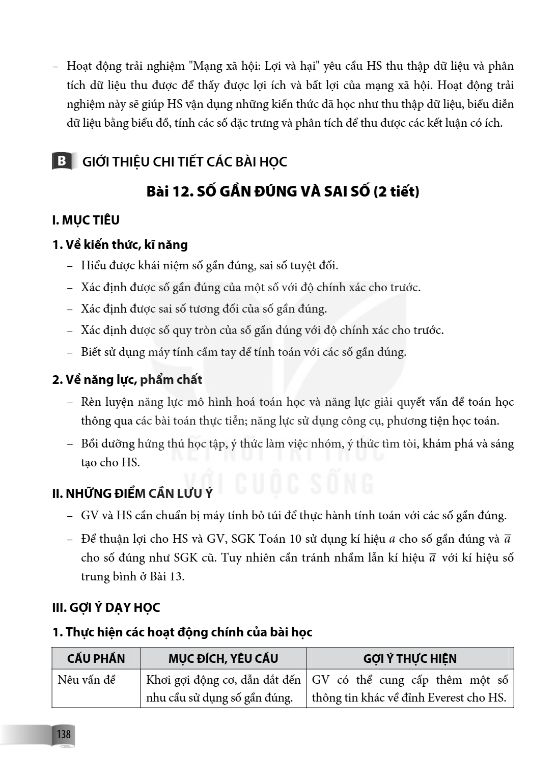 Bài 12. SỐ GẦN ĐÚNG VÀ SAI SỐ (2 tiết) I. MỤC TIÊU 1. Về kiến thức, kĩ năng Hiểu được khái niệm số gần đúng, sai số tuyệt đối. Xác định được số gần đúng của một