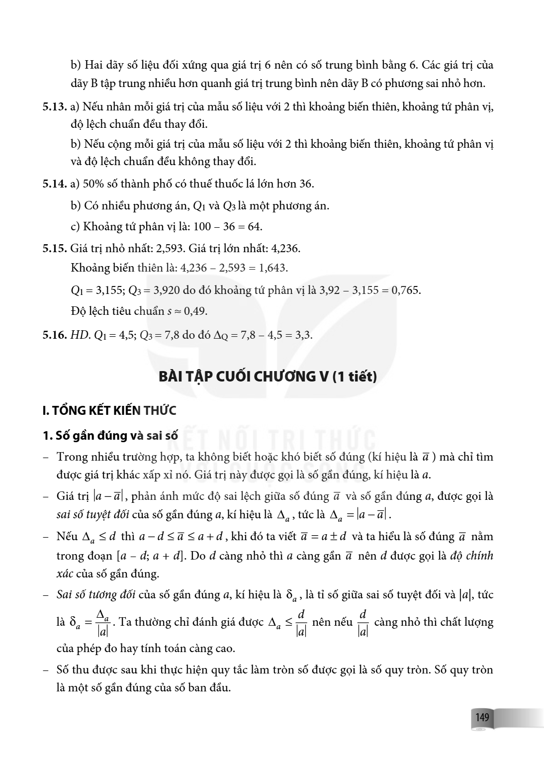 BÀI TẬP CUỐI CHƯƠNG V (1 tiết) I. TỔNG KẾT KIẾN THỨC 1. Số gần đúng và sai số Trong nhiều trường hợp, ta không biết hoặc khó biết số đúng (kí hiệu là $\bar{a}$)