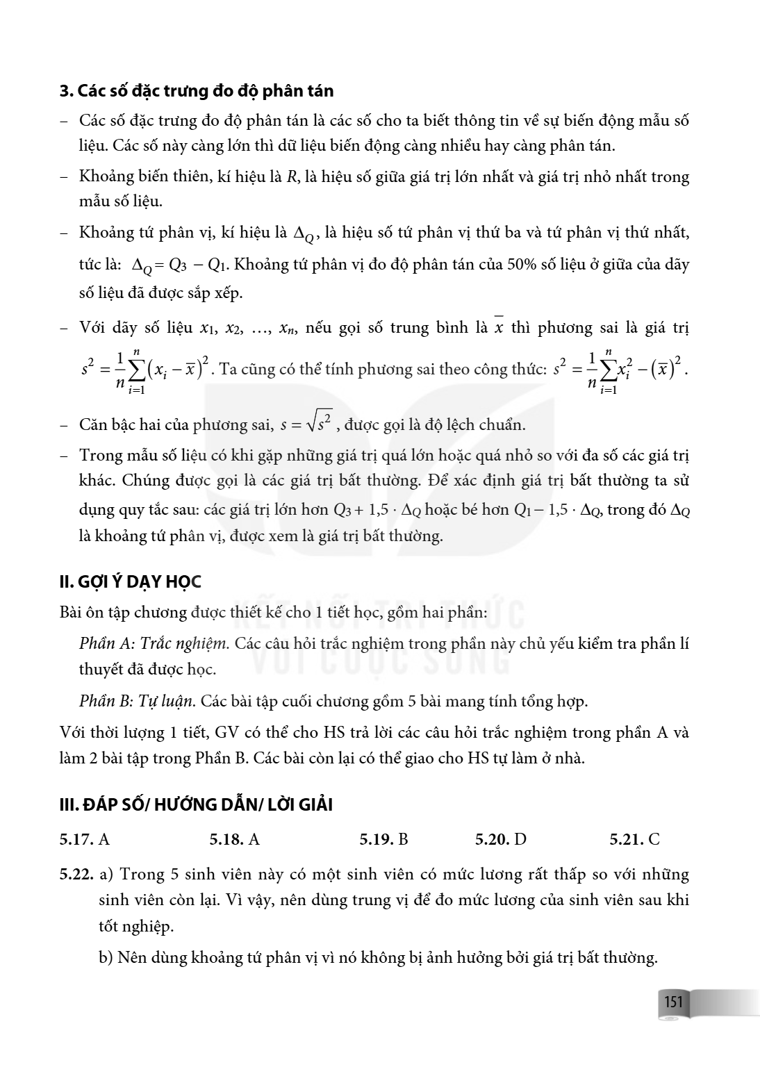 3. Các số đặc trưng đo độ phân tán Các số đặc trưng đo độ phân tán là các số cho ta biết thông tin về sự biến động mẫu số liệu. Các số này càng lớn thì dữ liệu 
