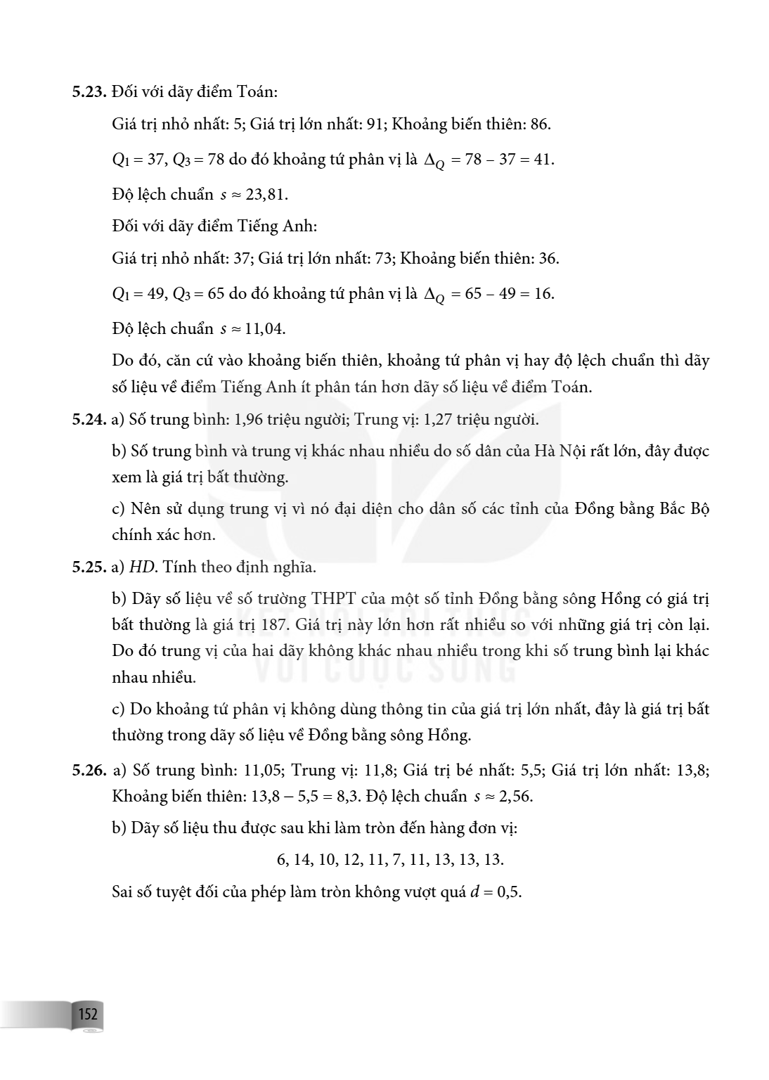 5.23. Đối với dãy điểm Toán: Giá trị nhỏ nhất: 5; Giá trị lớn nhất: 91; Khoảng biến thiên: 86. $Q_1 = 37, Q_3 = 78$ do đó khoảng tứ phân vị là $\Delta_Q = 78 - 