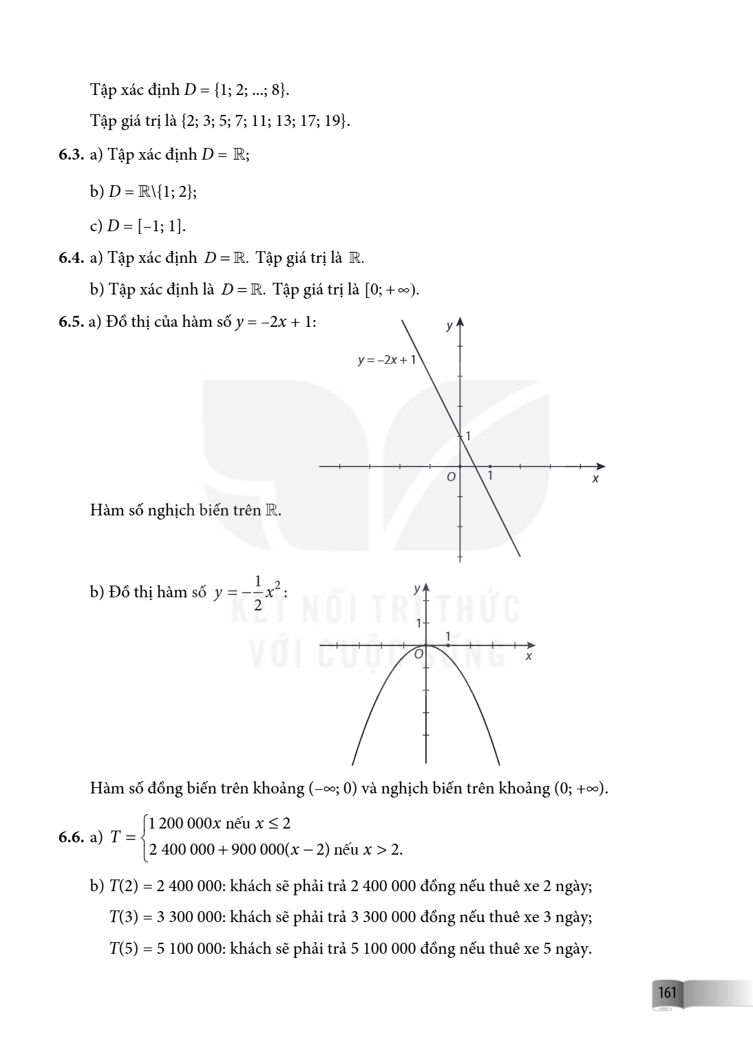 Tập xác định $D = {1; 2; ...; 8}$. Tập giá trị là ${2; 3; 5; 7; 11; 13; 17; 19}$. 6.3. a) Tập xác định $D = \mathbb{R}$; b) $D = \mathbb{R}\setminus{1; 2}$; c) 