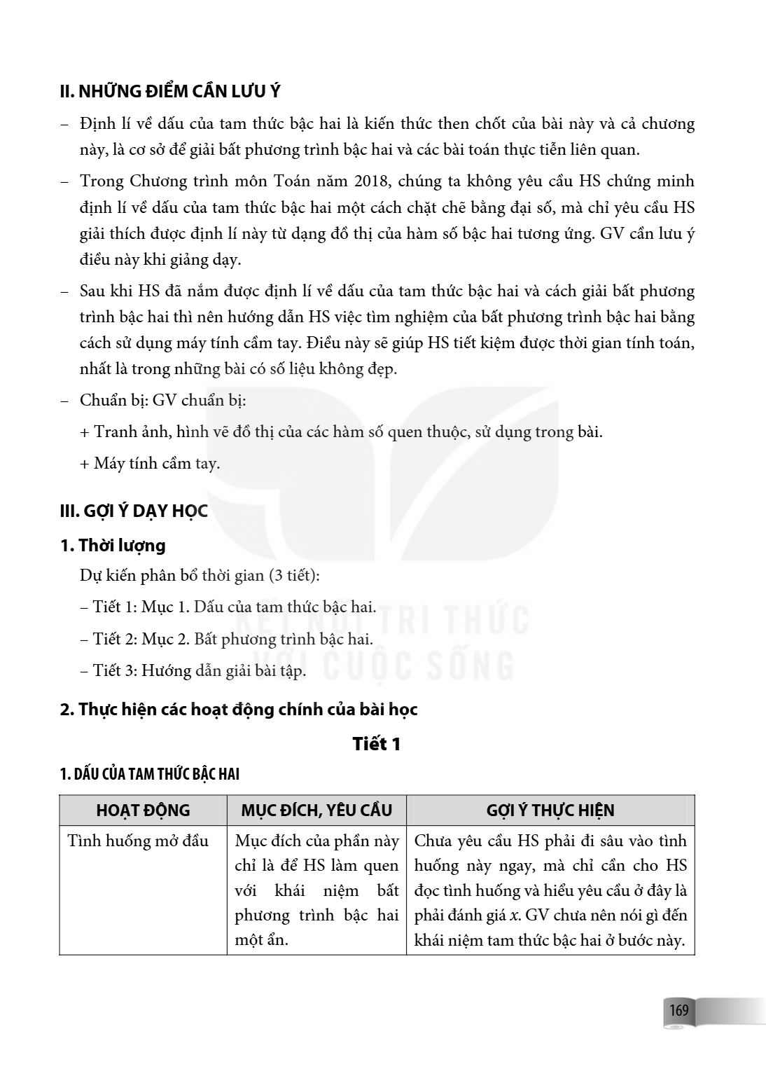II. NHỮNG ĐIỂM CẦN LƯU Ý – Định lí về dấu của tam thức bậc hai là kiến thức then chốt của bài này và cả chương này, là cơ sở để giải bất phương trình bậc hai và