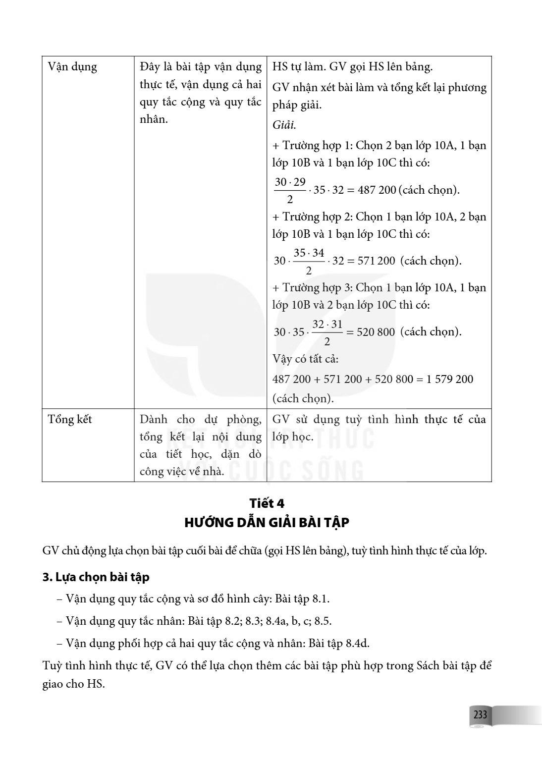 Vận dụng, Đây là bài tập vận dụng thực tế, vận dụng cả hai quy tắc cộng và quy tắc nhân., HS tự làm. GV gọi HS lên bảng. GV nhận xét bài làm và tổng kết lại phư