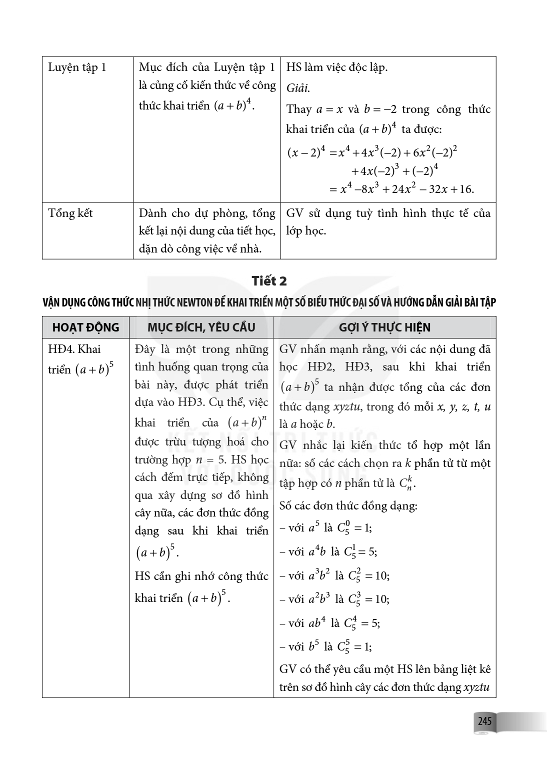 Luyện tập 1, Mục đích của Luyện tập 1 là củng cố kiến thức về công thức khai triển $(a+b)^4$., HS làm việc độc lập. Giải. Thay $a = x$ và $b = -2$ trong công th