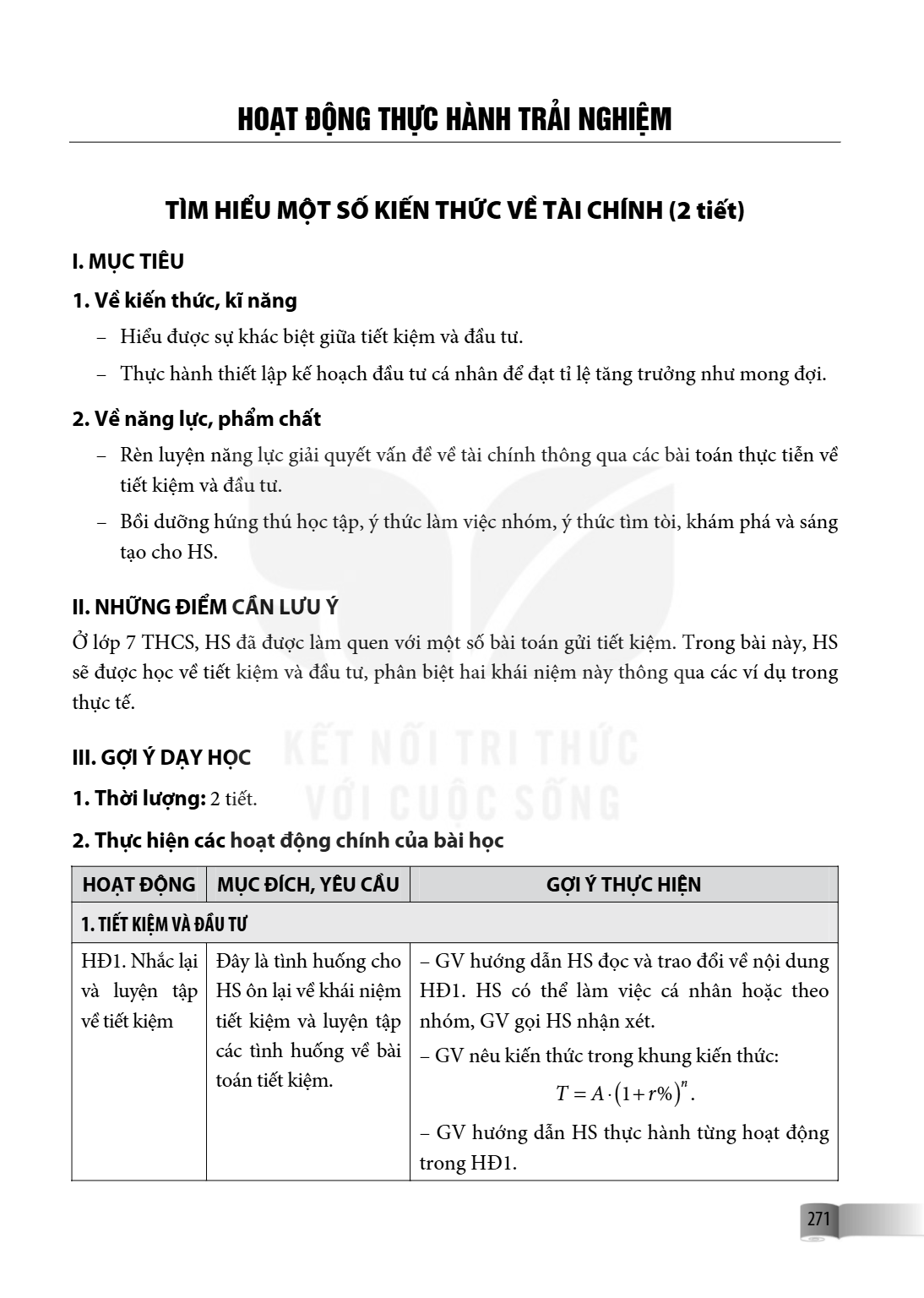 TÌM HIỂU MỘT SỐ KIẾN THỨC VỀ TÀI CHÍNH (2 tiết) I. MỤC TIÊU 1. Về kiến thức, kĩ năng Hiểu được sự khác biệt giữa tiết kiệm và đầu tư. Thực hành thiết lập kế hoạ
